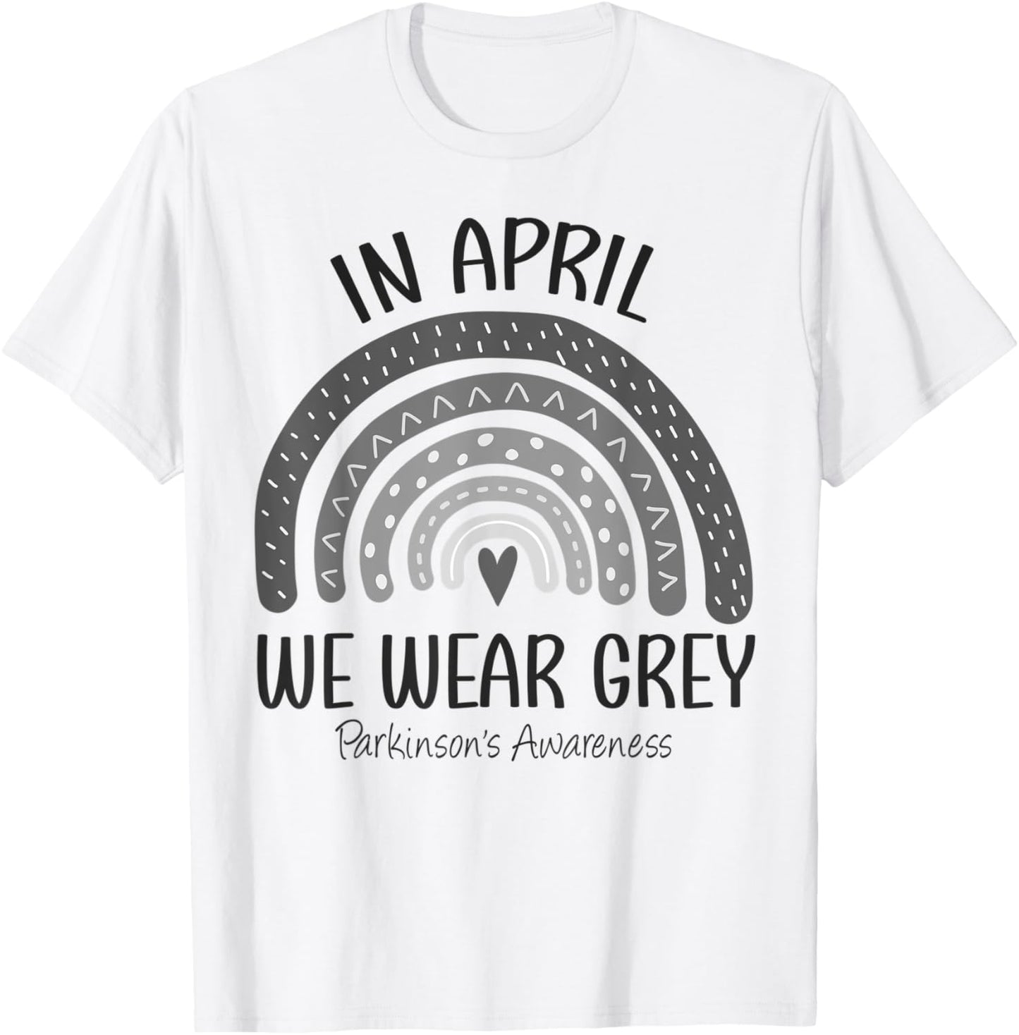 Rainbow In April We Wear Grey Parkinson's Awareness Month T-Shirt - T-Shirt | White