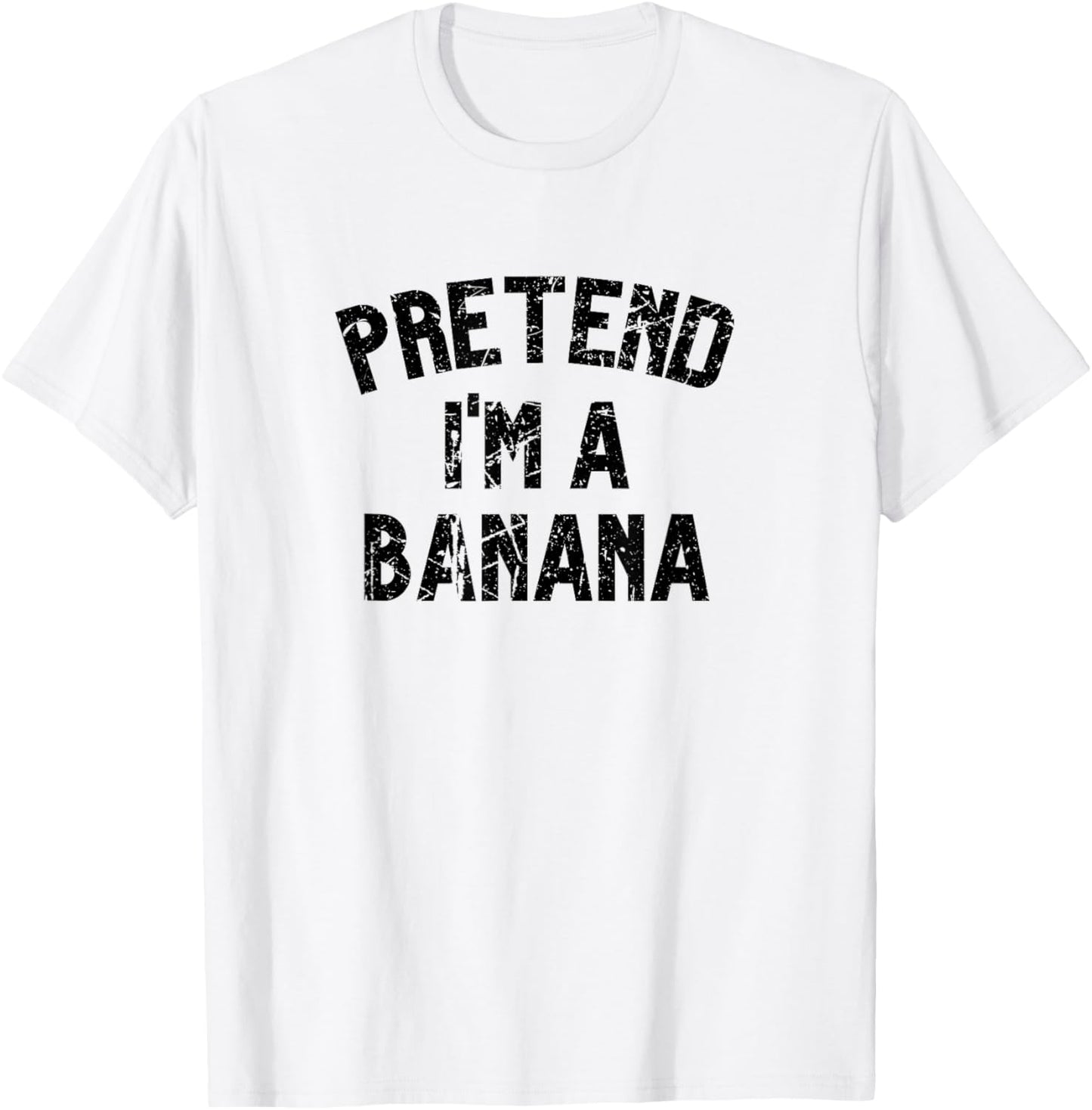 Pretend I'm a Banana | Funny Lazy Halloween Costume Party T-Shirt - T-Shirt | White