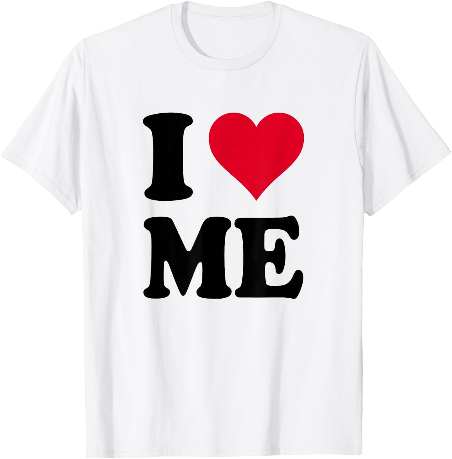 I Love Me T-Shirt - T-Shirt | White