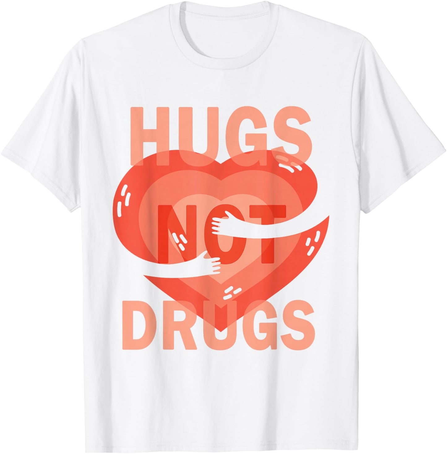 Hugs Not Drugs T-Shirt - T-Shirt | White