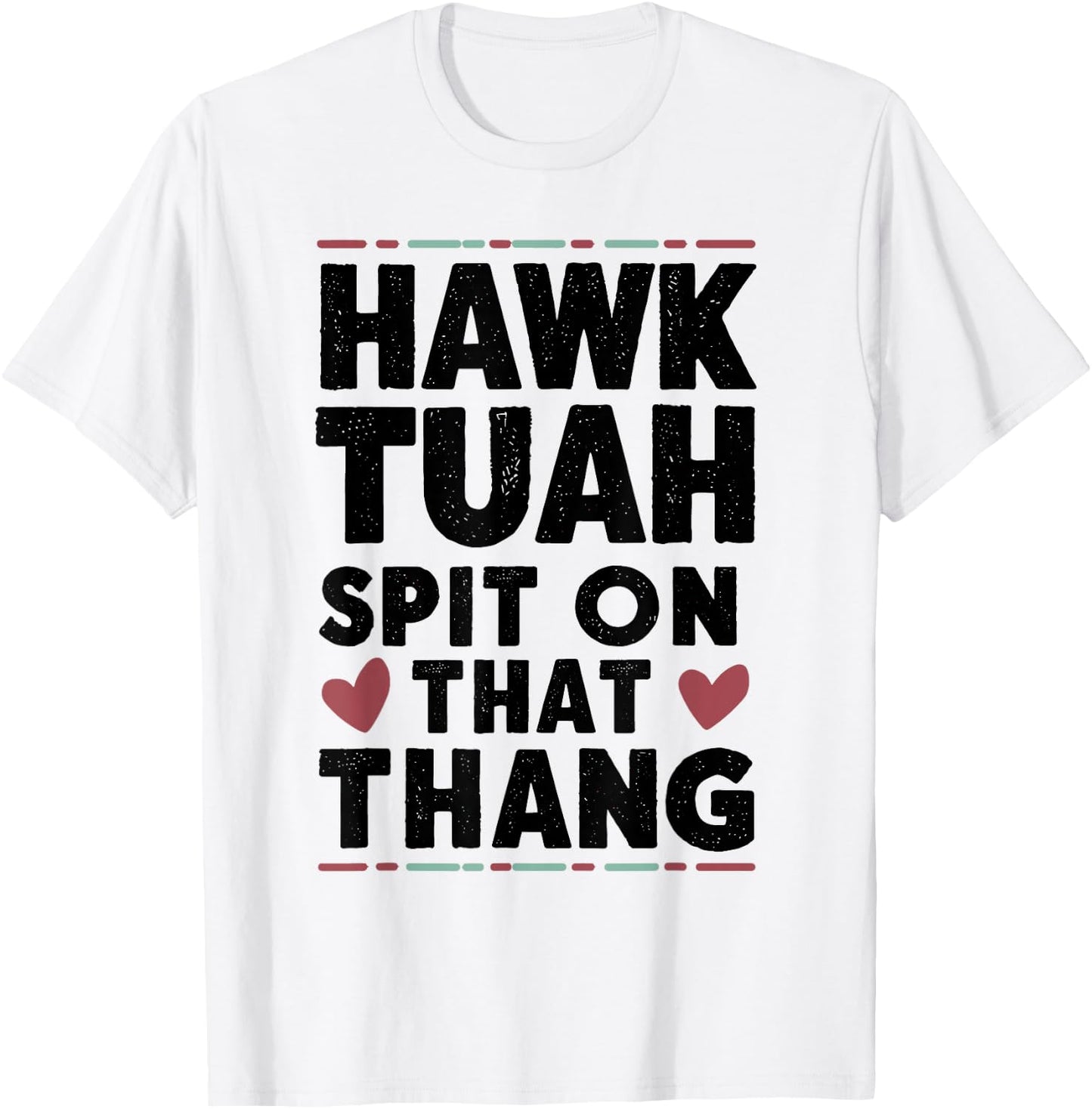Hawk Tuah White Trash Party Attire Hillbilly Costume T-Shirt - T-Shirt | White
