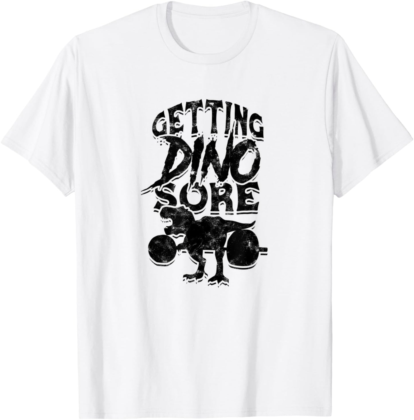 Getting dino sore - Diet Muscle and Workout Training Lift T-Shirt - T-Shirt | White