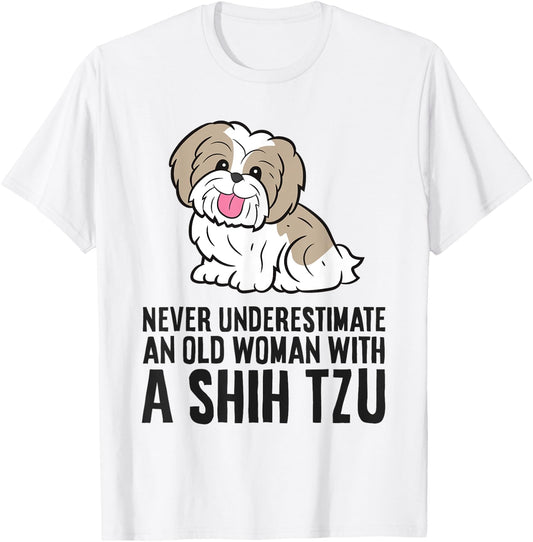 Never Underestimate An Old Woman With A Shih Tzu T-Shirt - T-Shirt | White