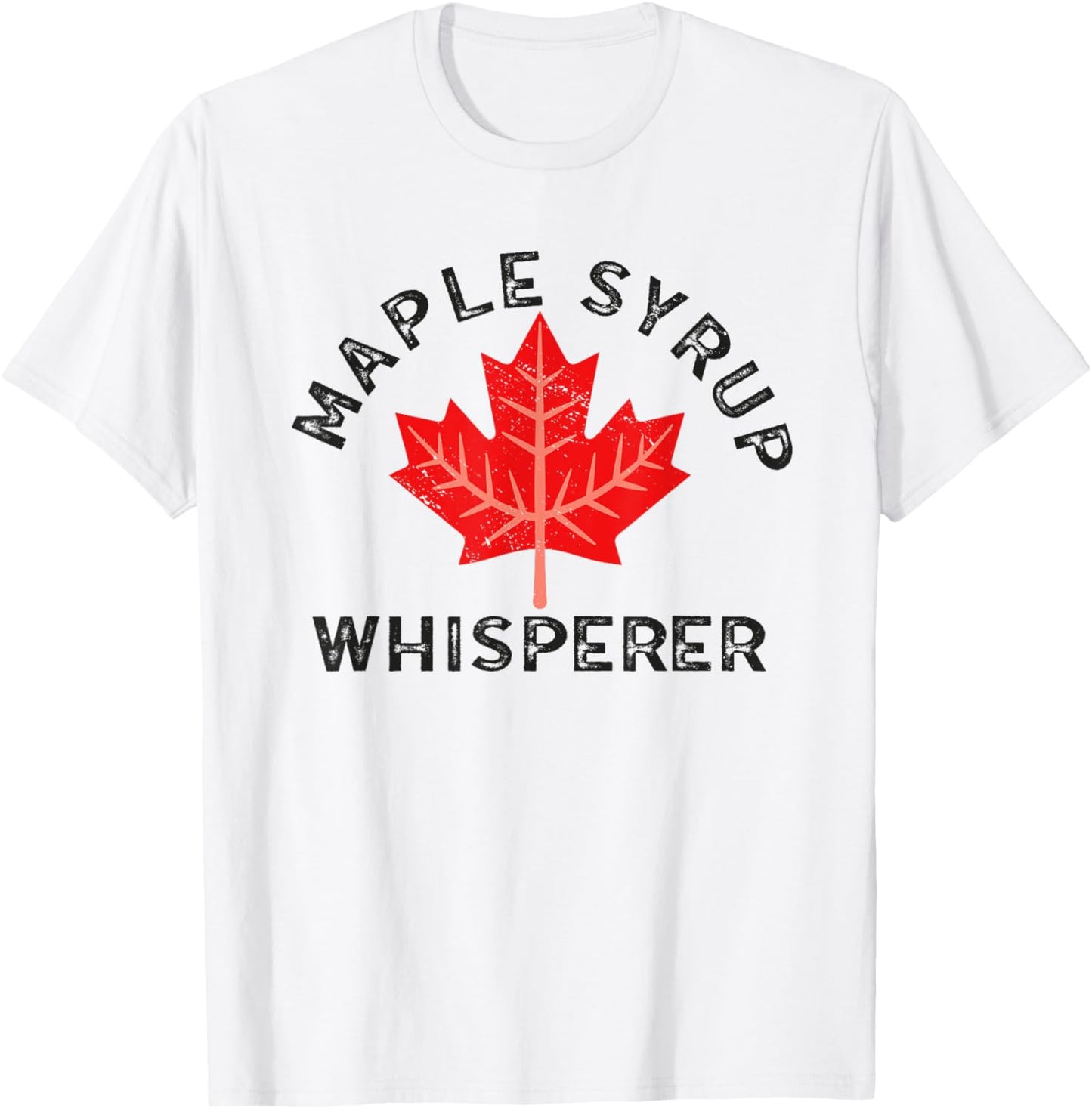 Maple Syrup Whisperer Canada Maple Tree Syrup Maple Syrup T-Shirt - T-Shirt | White