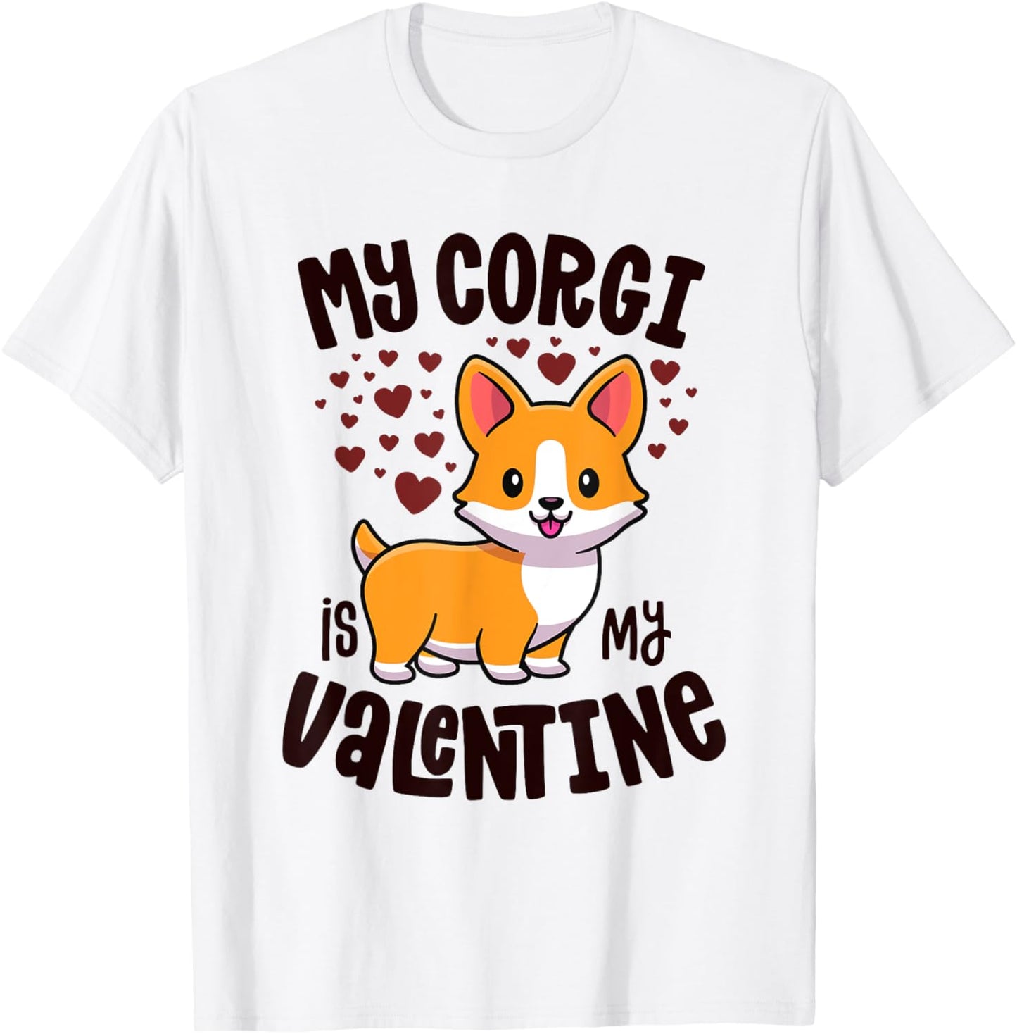 My Corgi Is My Valentine Dog Lover Kawaii Valentines Day T-Shirt - T-Shirt | White