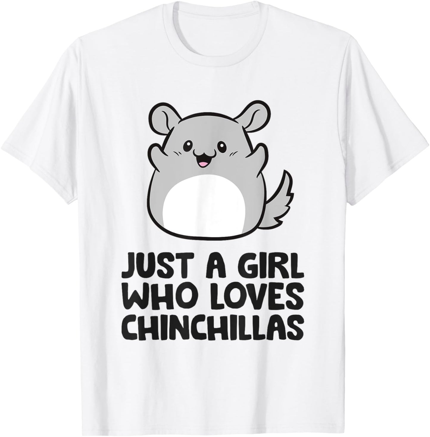 Cute Chinchilla Just a Girl Who Loves Chinchillas T-Shirt - T-Shirt | White