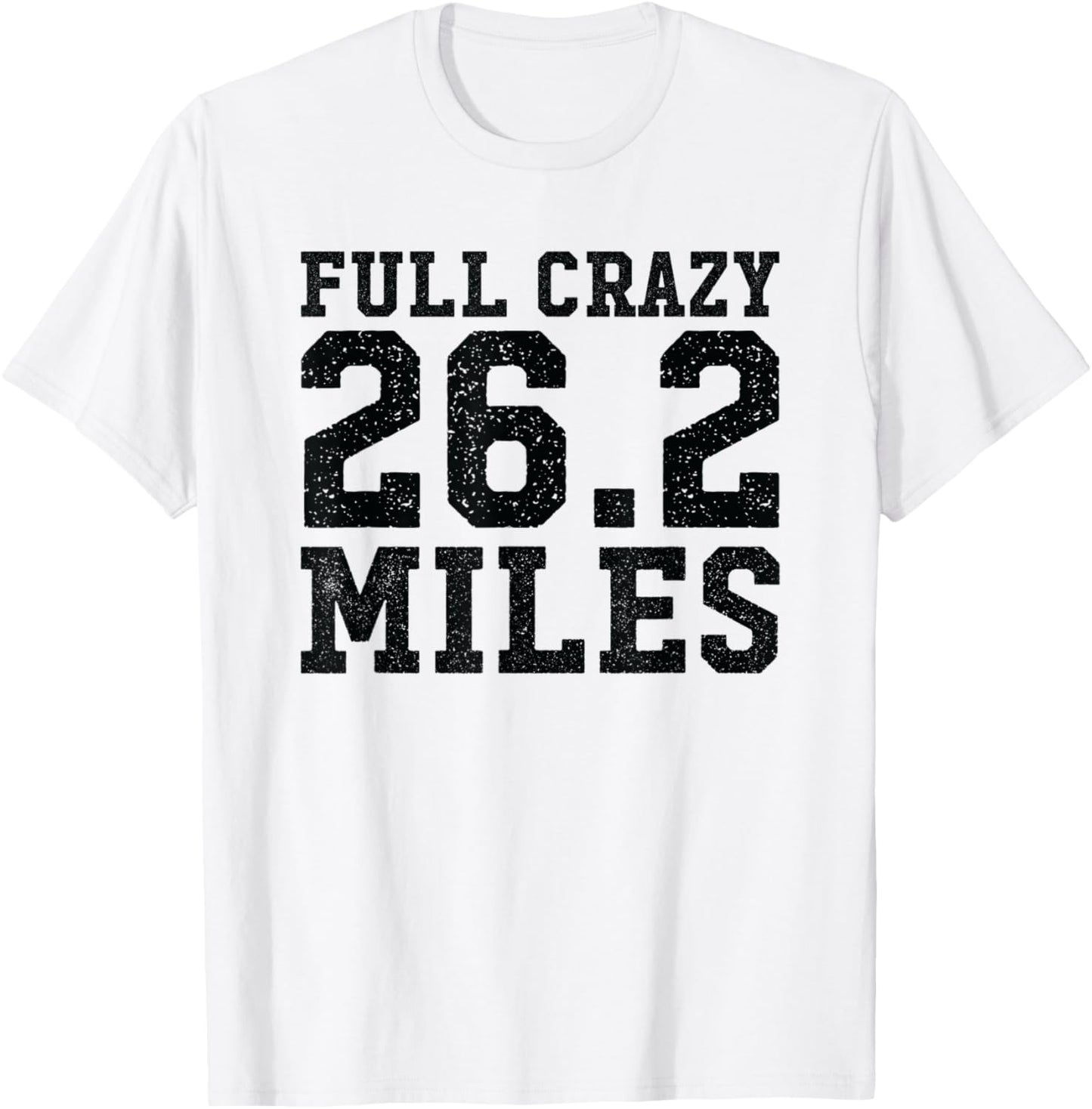 Full Marathon Runner Motivational Quote Distance Running T-Shirt - T-Shirt | White