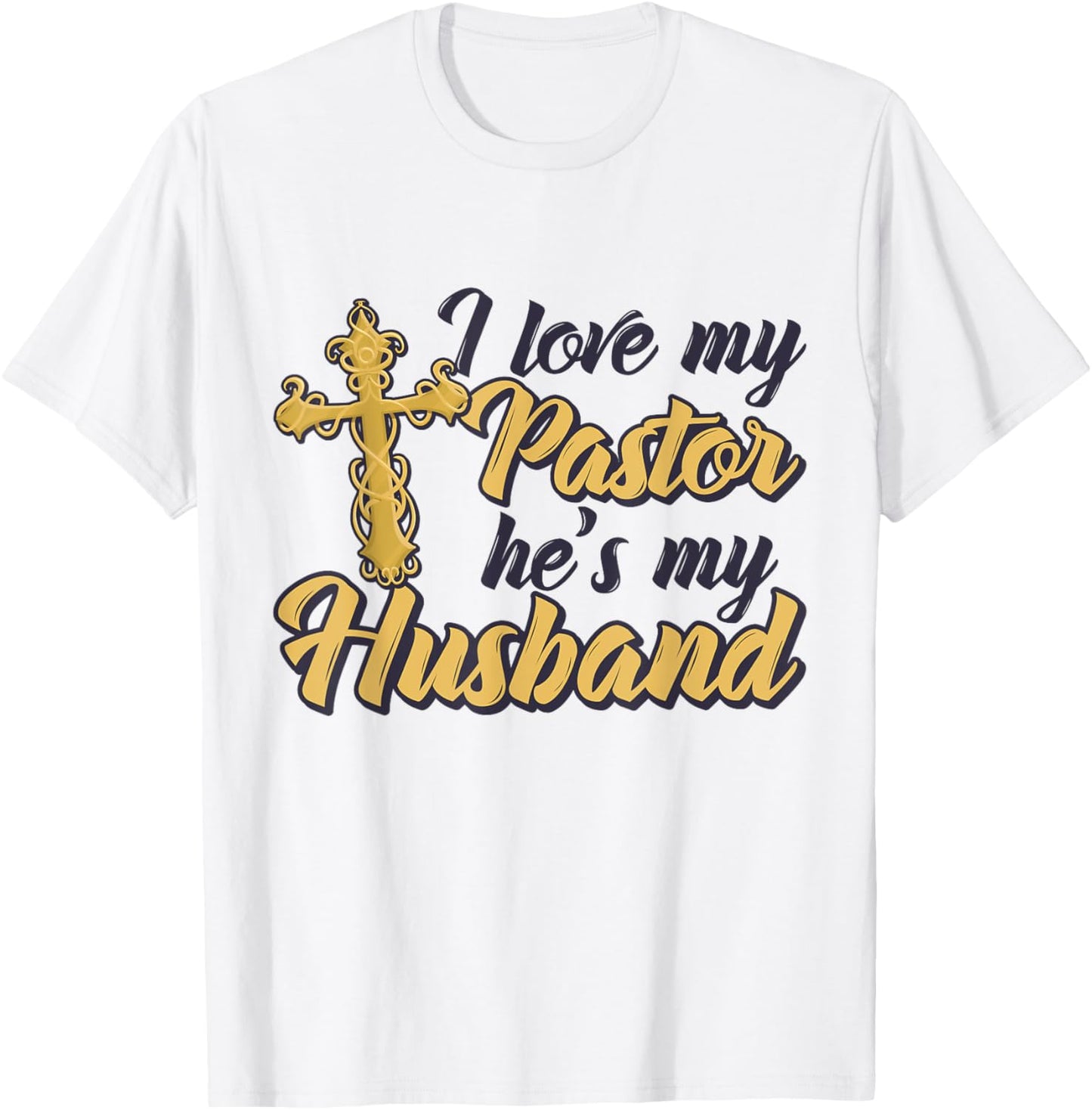 I Love My Pastor He's My Husband, Accessories church Women T-Shirt - T-Shirt | White