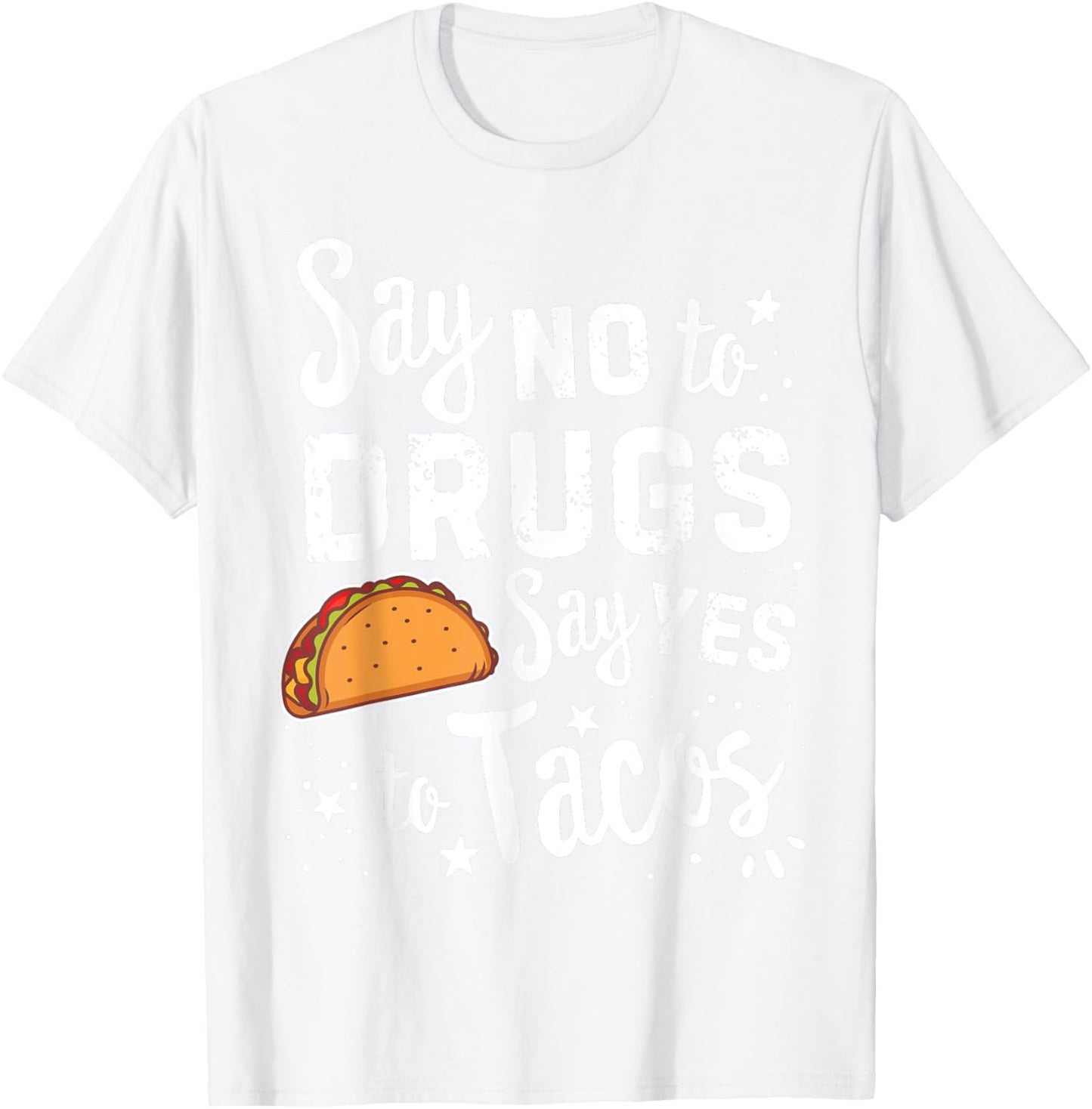 Red Ribbon Week Say No To Say Yes To Tacos Taco T-Shirt - T-Shirt | White