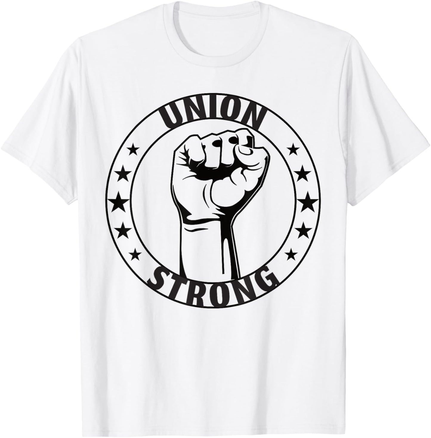 Union Strong For Proud Skilled Union Worker T-Shirt - T-Shirt | White