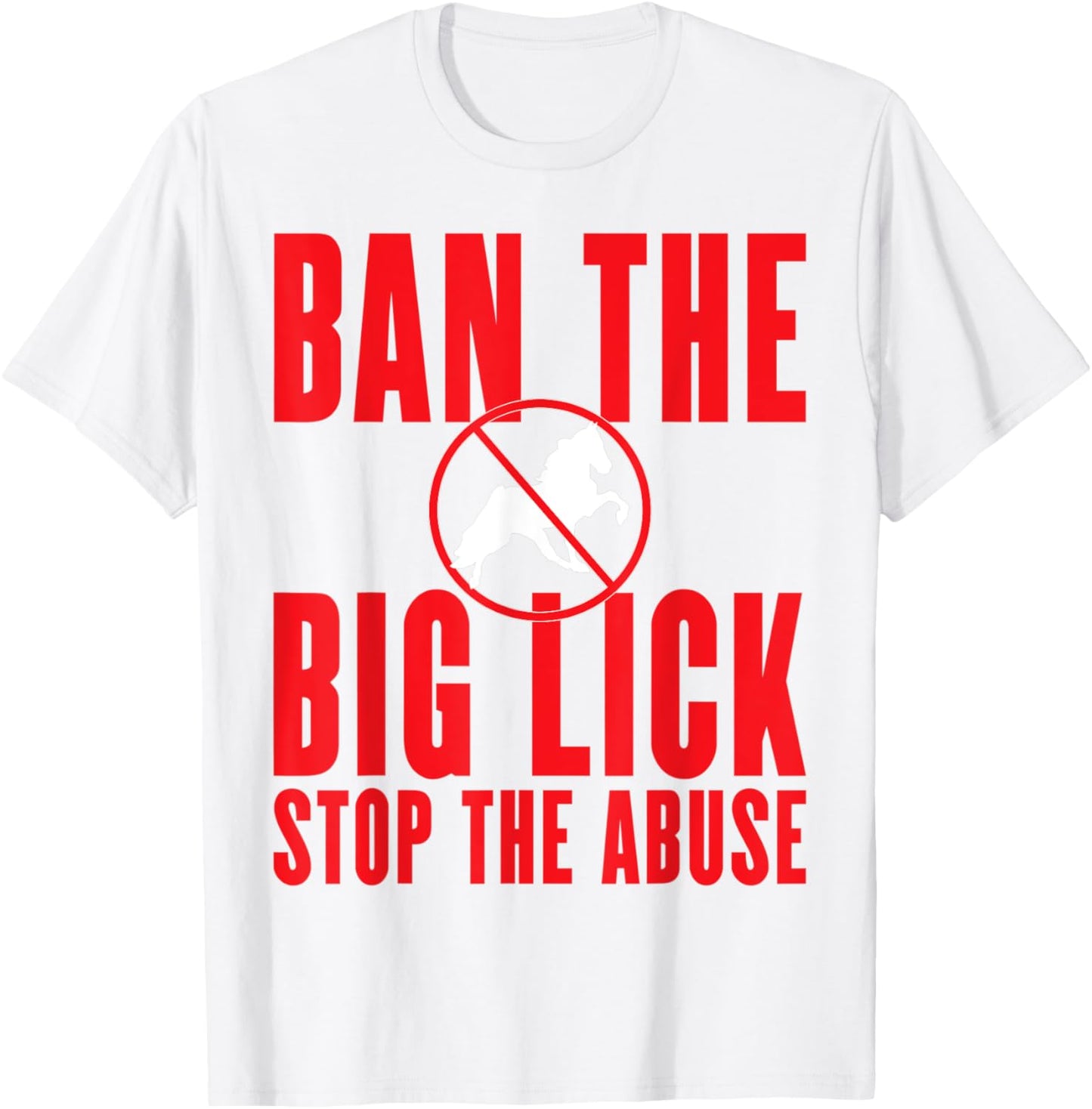 Ban The Big Lick - Stop The Abuse - Tennessee Walking Horse T-Shirt - T-Shirt | White