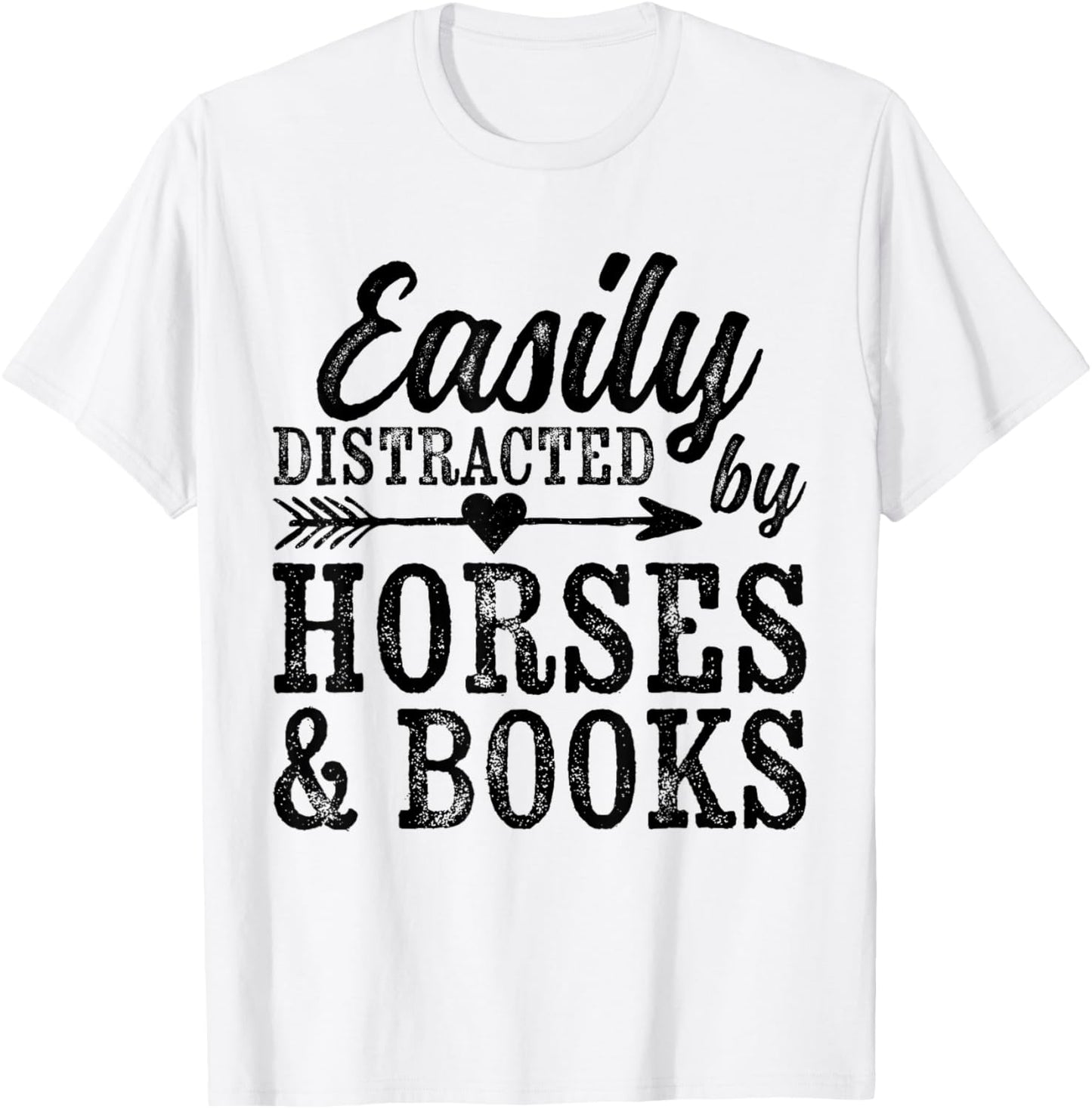 Easily Distracted By Horses And Books Funny Horse Lover T-Shirt - T-Shirt | White