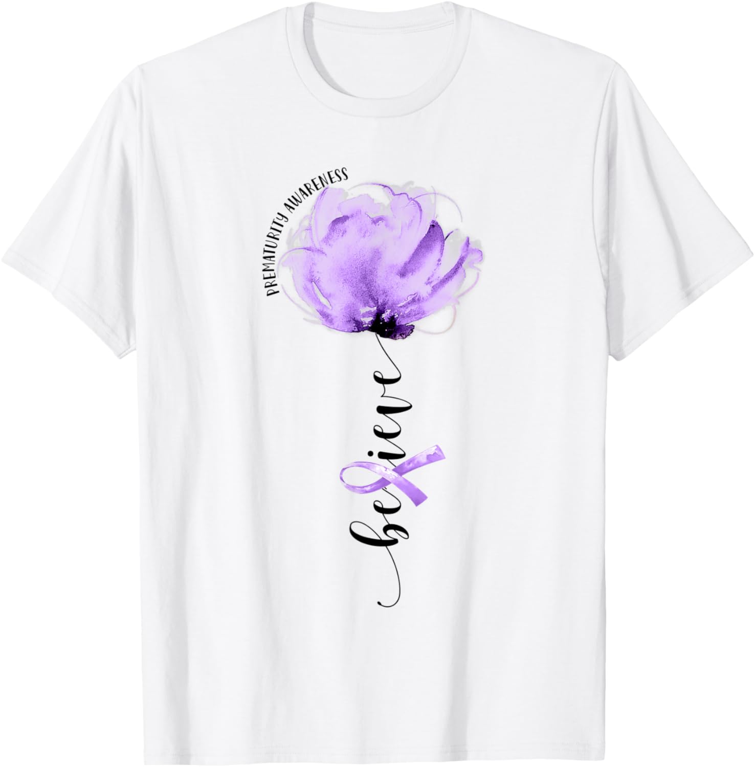 Believe Prematurity Awareness Purple Ribbon Flower Lovers T-Shirt - T-Shirt | White