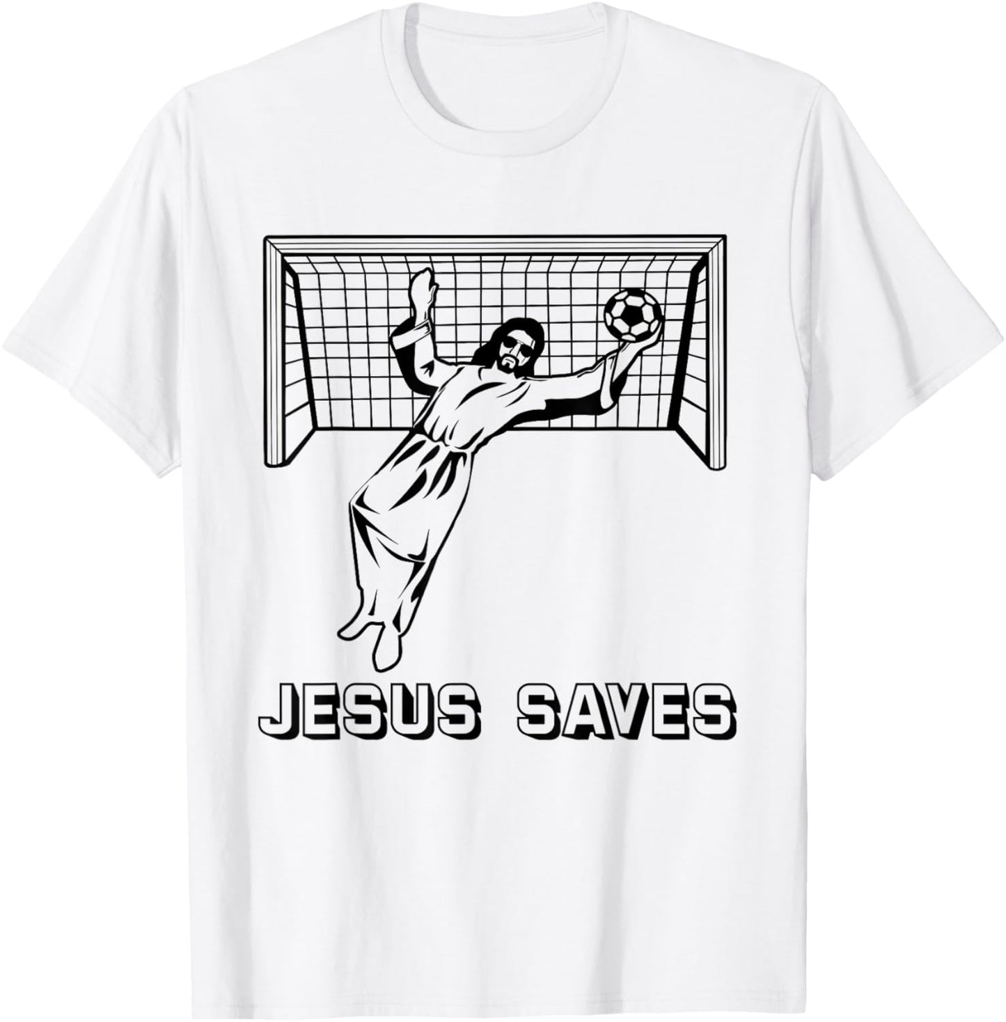 Jesus Saves Christian Soccer Goal Keeper Goalie Jesus Humor T-Shirt - T-Shirt | White