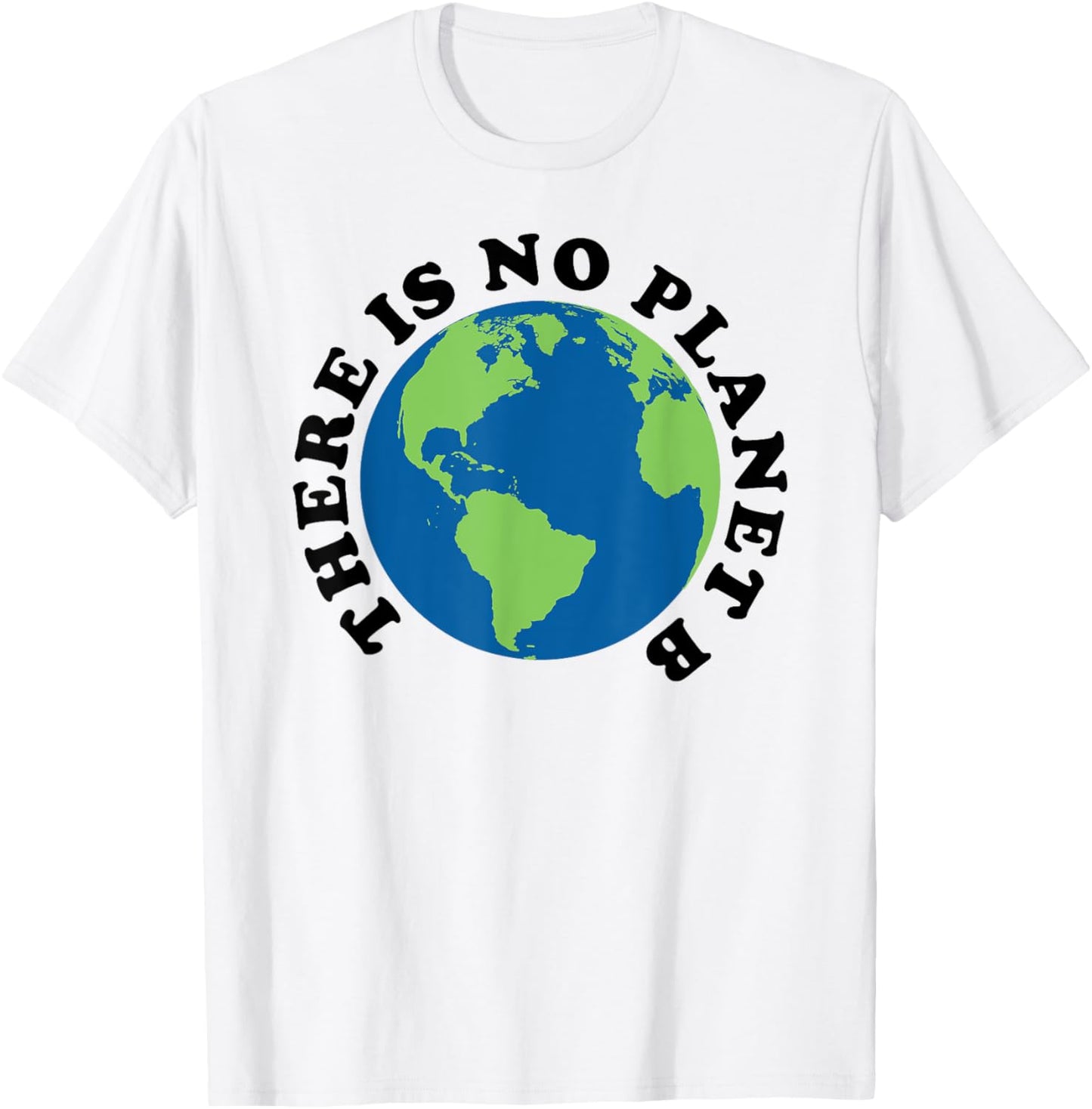 There is No Planet B T-Shirt - T-Shirt | White