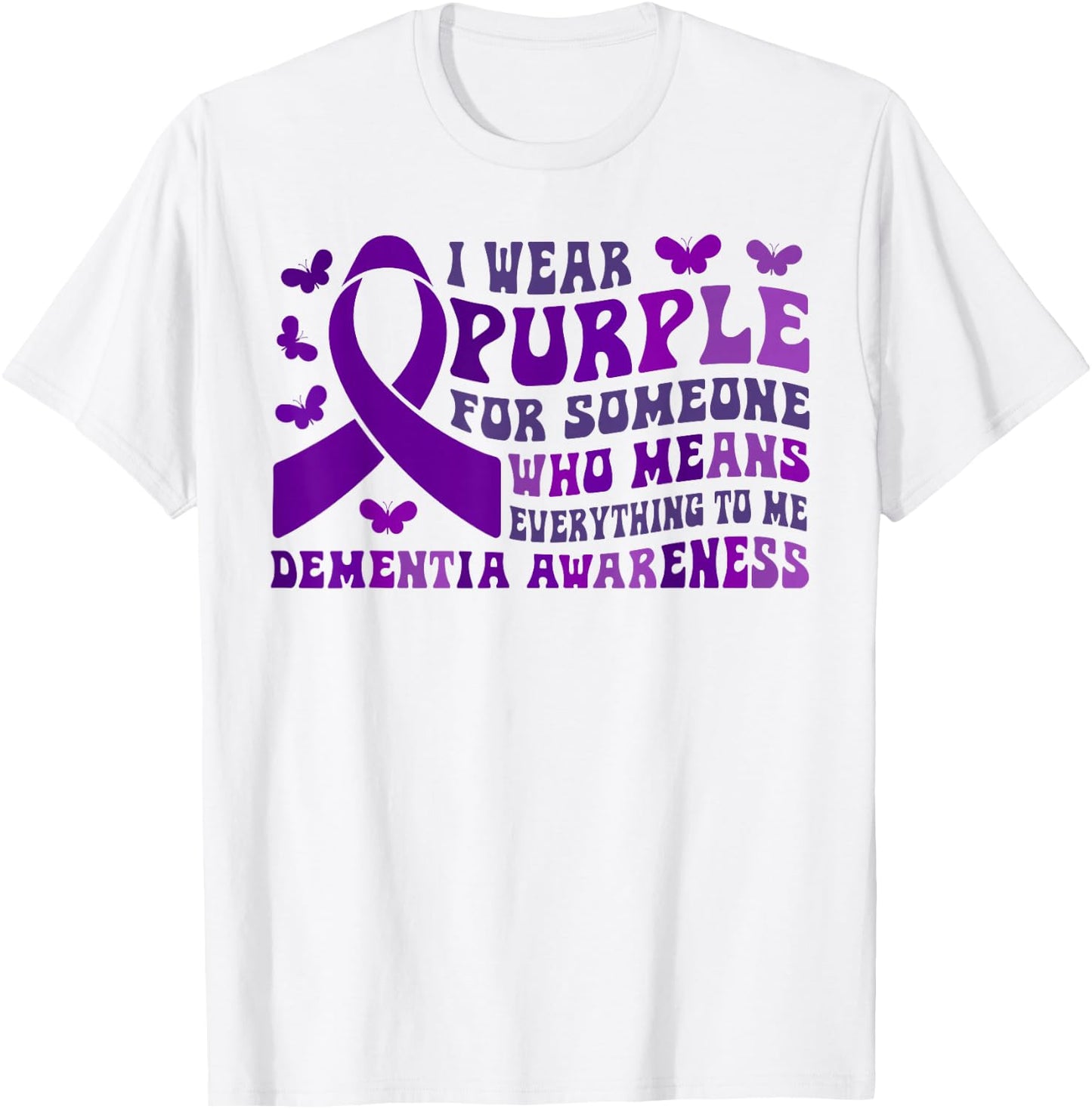 Alzheimer's Awareness I Wear Purple For Someone Butterfly T-Shirt - T-Shirt | White