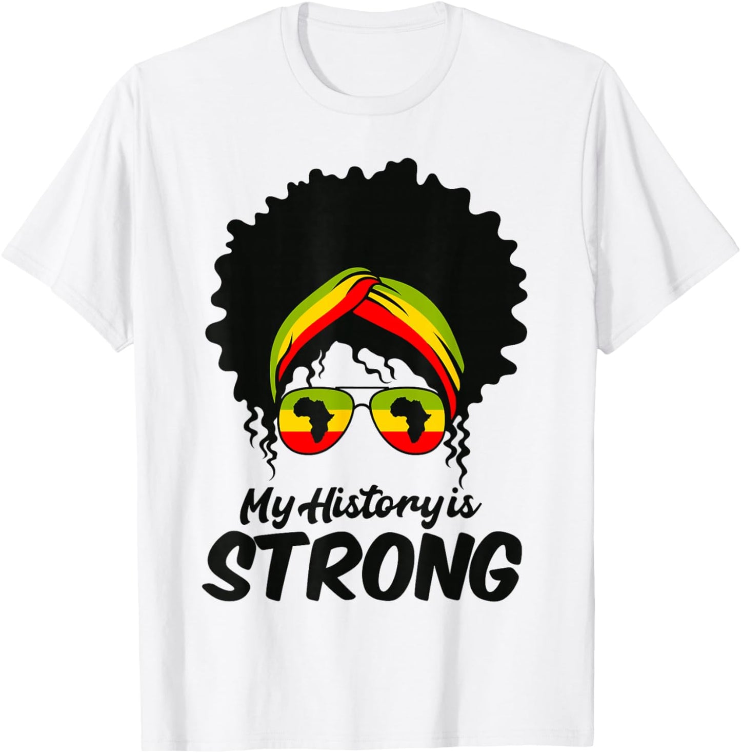 Black History Month My History Is Strong Woman Women T-Shirt - T-Shirt | White
