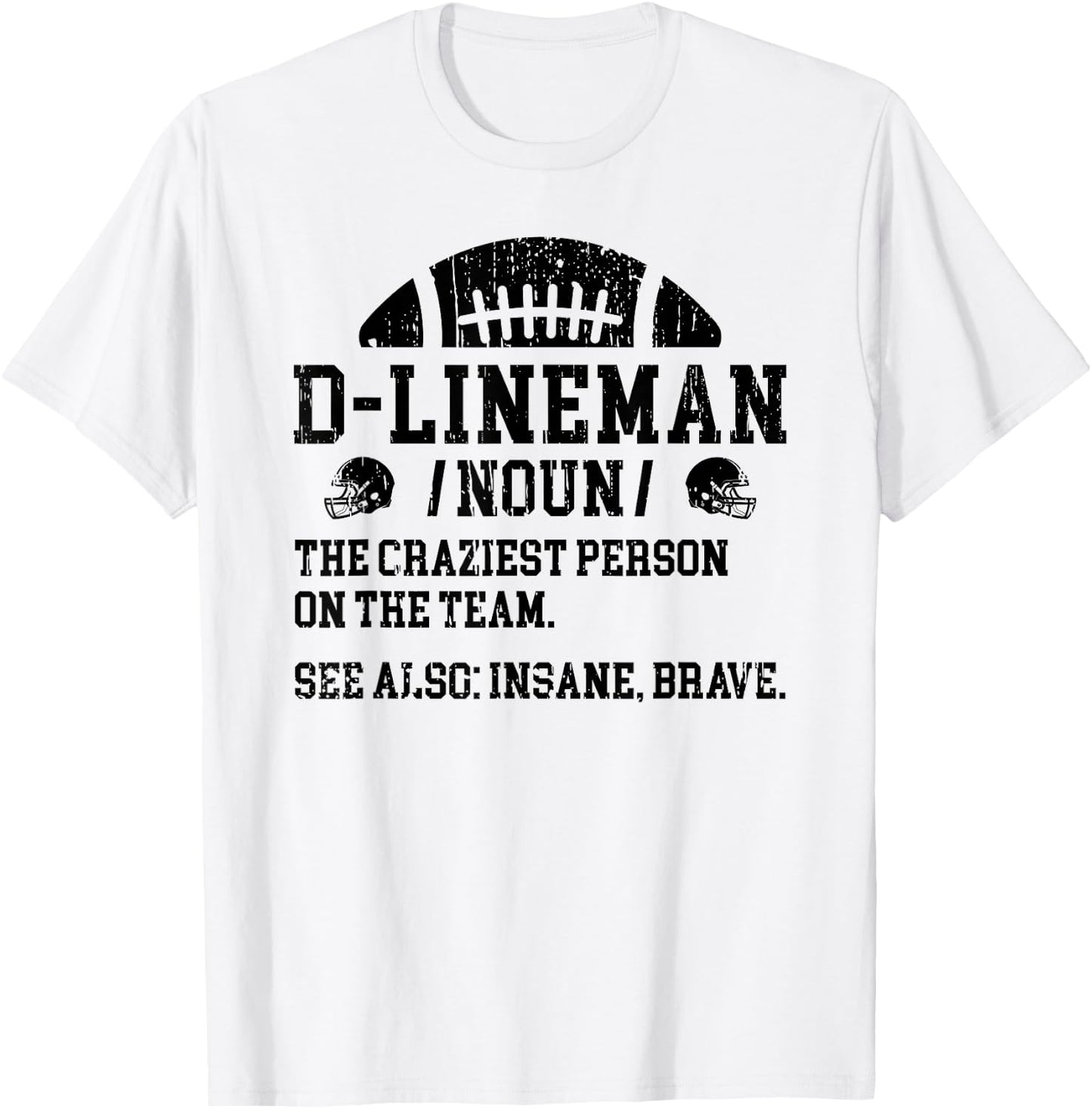 Funny D-Line For Defensive Lineman Football , Grey, Small, Regular Fit, Short Sleeve, , Polyester 100%, Modern, Football-Themed Design, -Adults, Football Players T-Shirt - T-Shirt | White