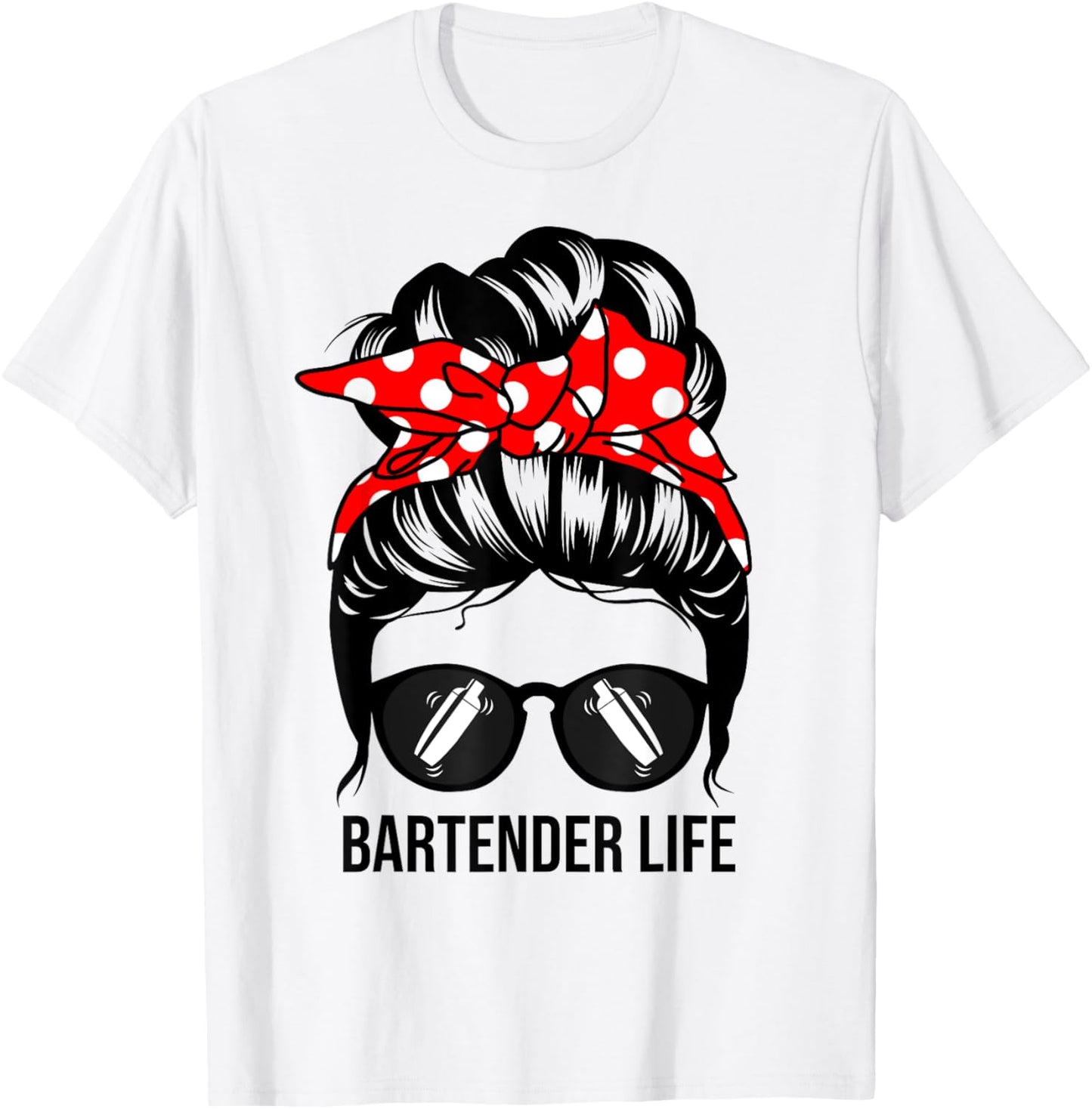 Bartender Life Messy Bun Hair Funny Bartender T-Shirt - T-Shirt | White