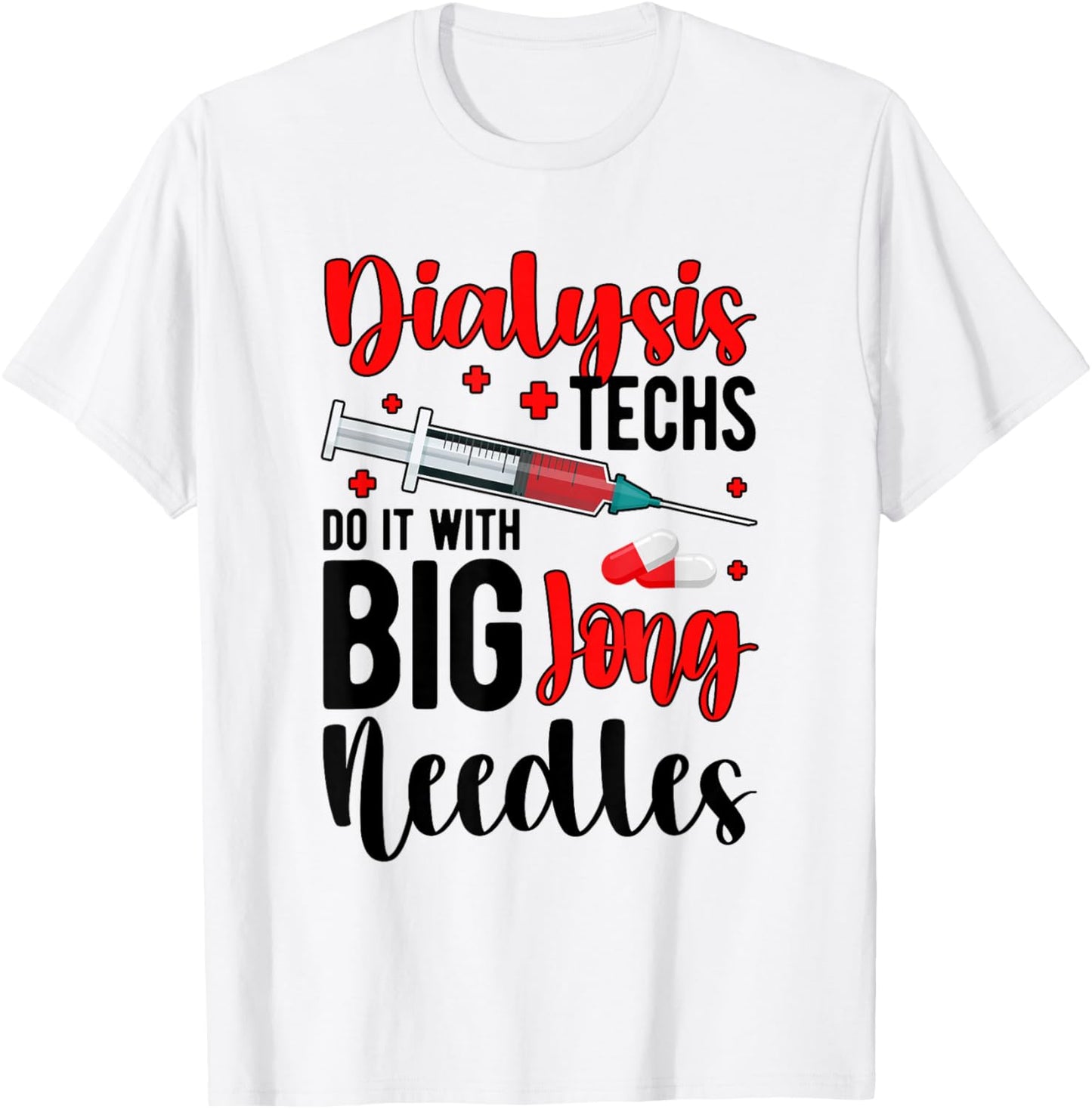 Dialysis Tech Funny Dialysis Technician Week T-Shirt - T-Shirt | White