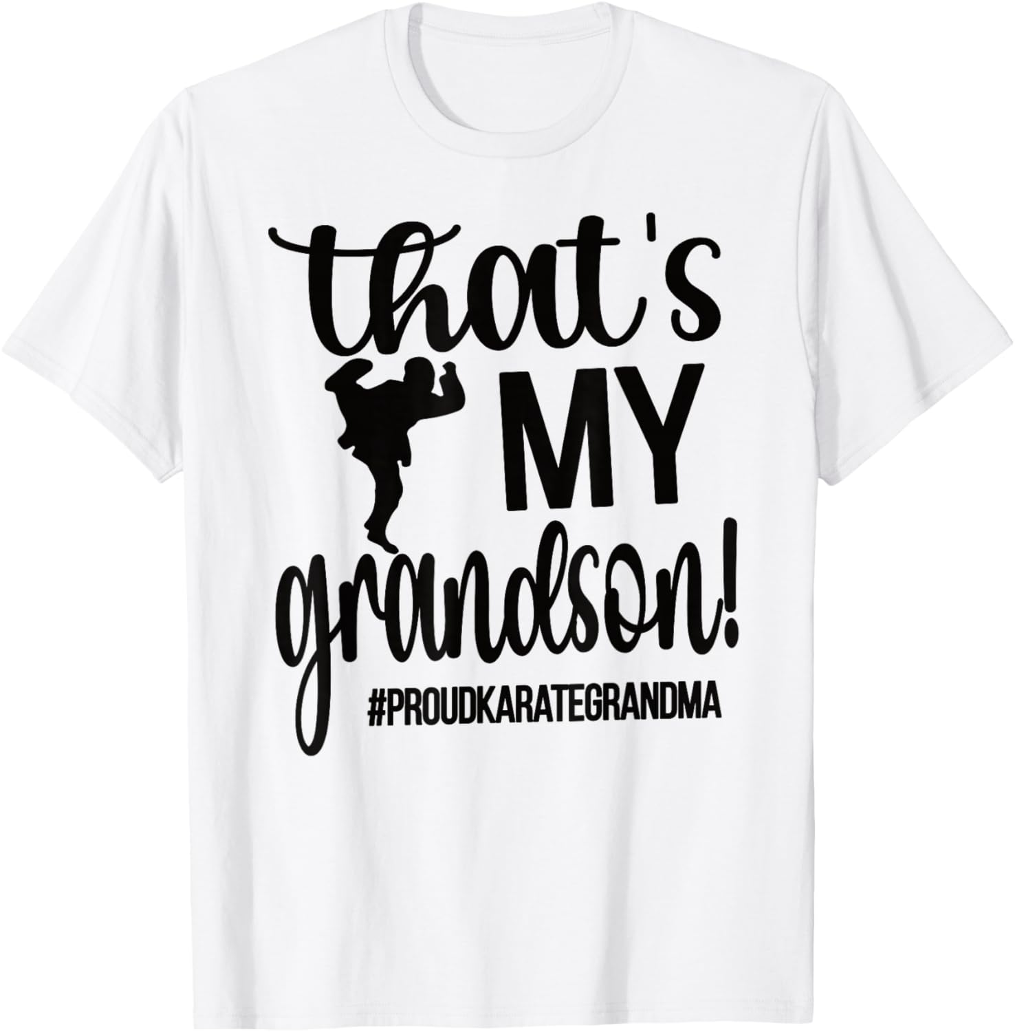 That's My Grandson Proud Karate Grandma T-Shirt - T-Shirt | White