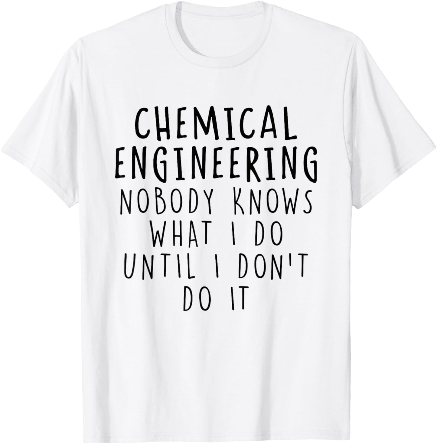 Chemical Engineer Funny Chemical Engineering Graduation T-Shirt - T-Shirt | White