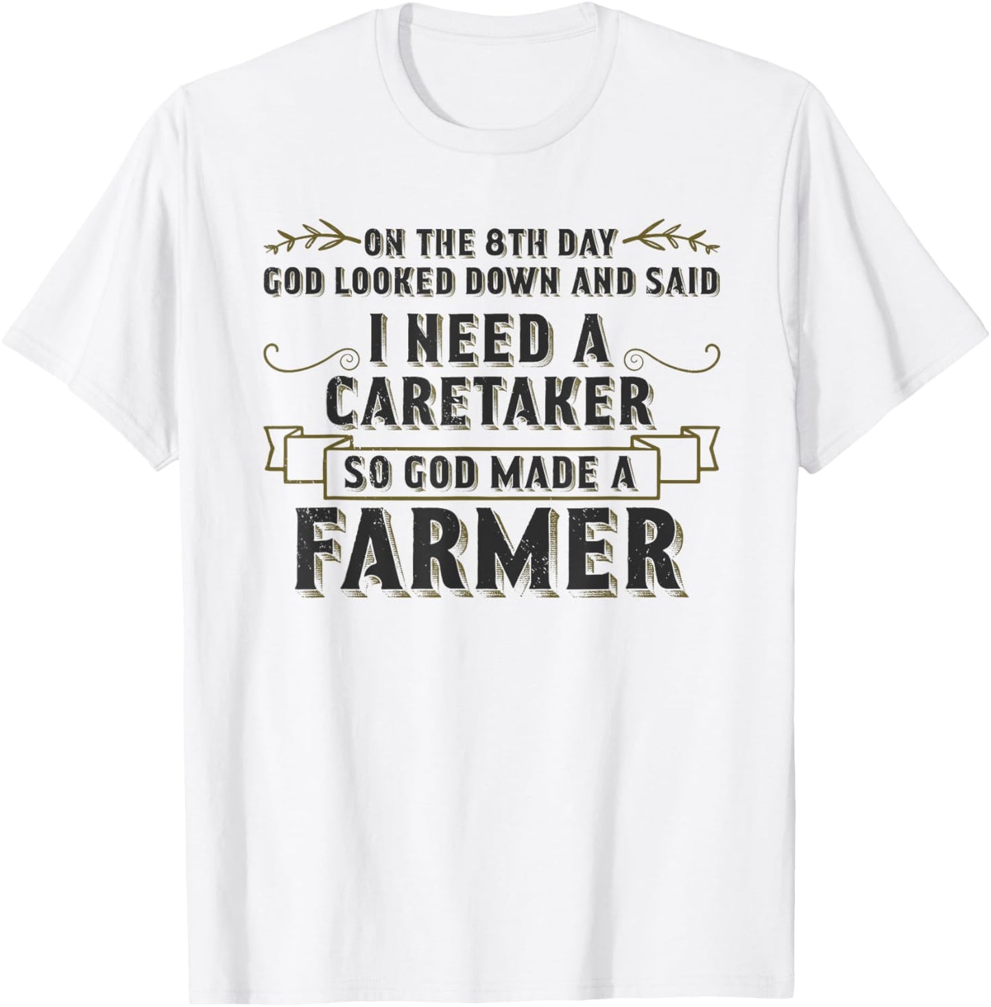 So God Made a Farmer Farming Agriculture T-Shirt - T-Shirt | White