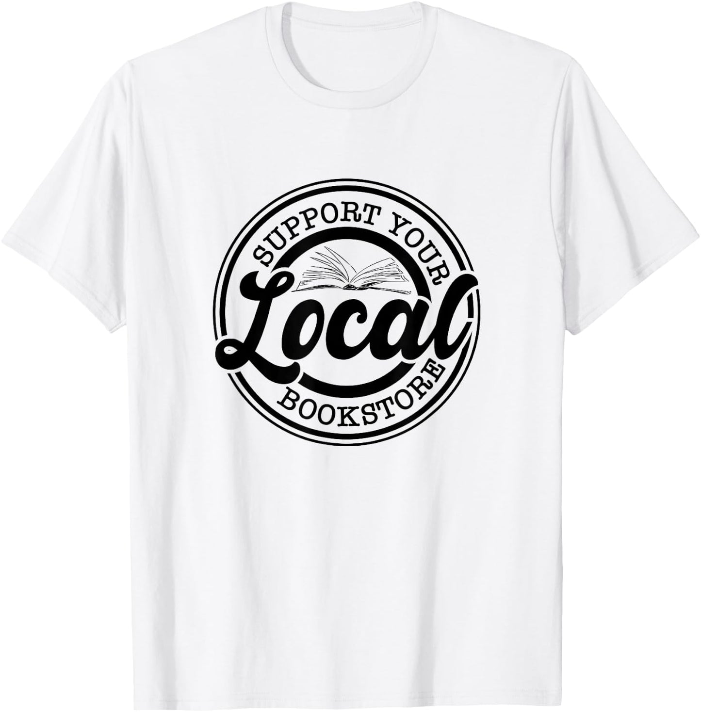 Support Your Local Bookstore, Bookstore Owner T-Shirt - T-Shirt | White