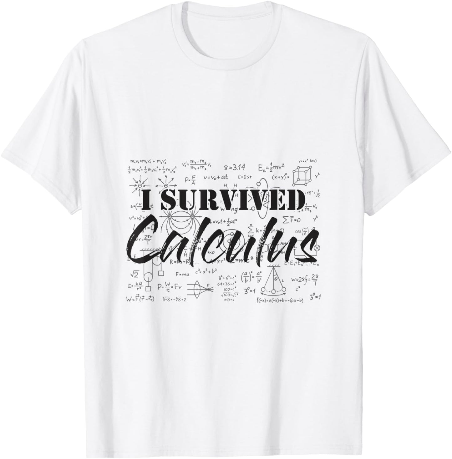 I Survived Calculus, Easy Calculus, Gifts for Math Lover T-Shirt - T-Shirt | White