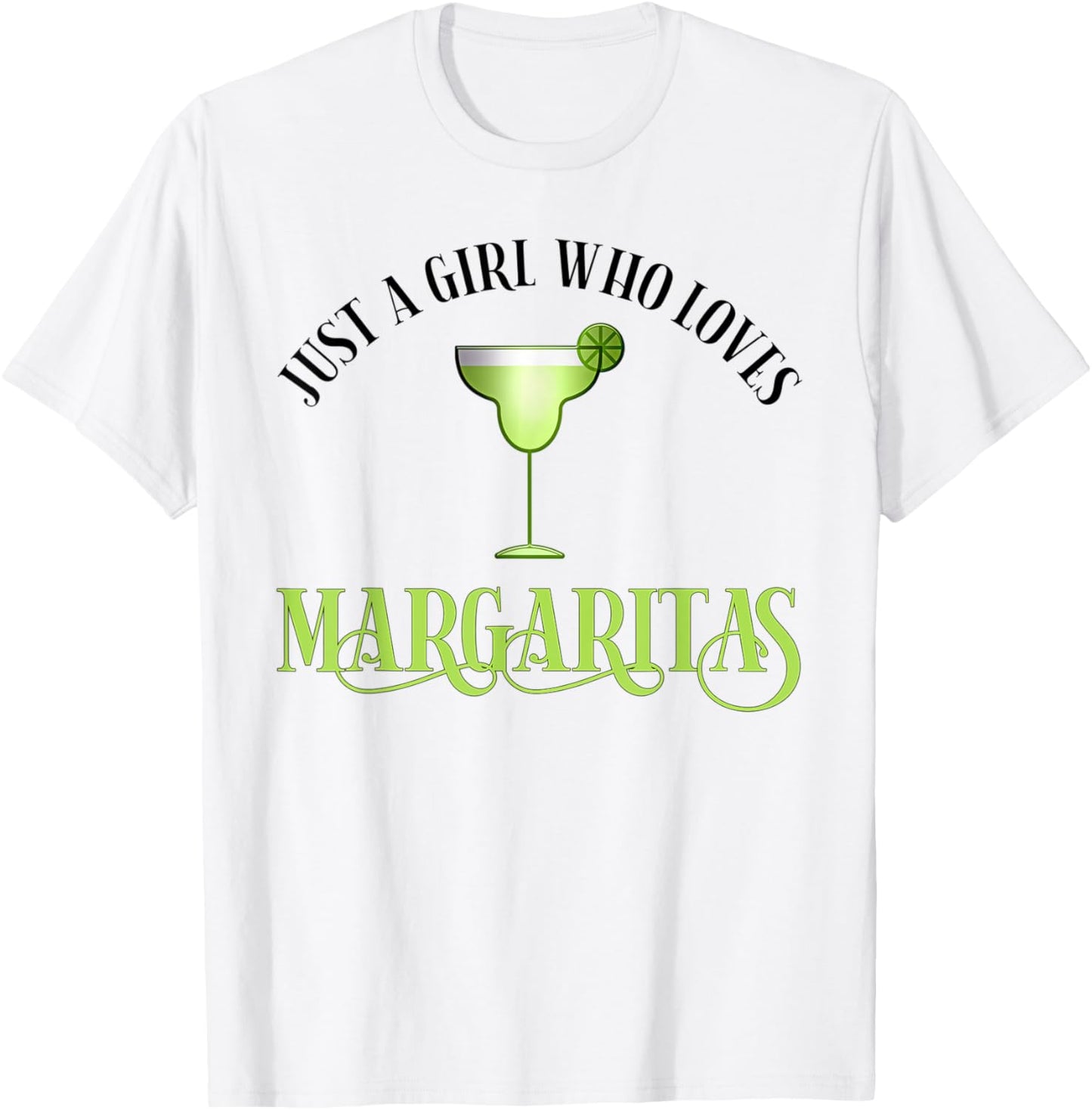 Just A Girl Who Loves Margaritas Funny Margarita Lover T-Shirt - T-Shirt | White