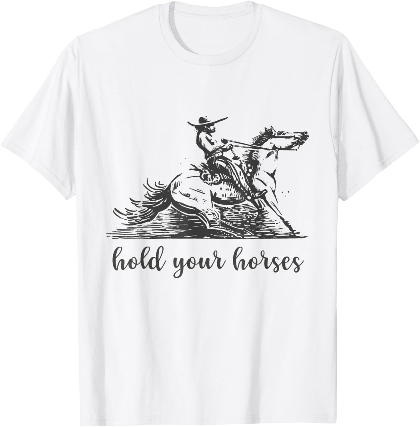 Hold Your Horses Women Funny Rodeo Vintage Cowboy T-Shirt - T-Shirt | White