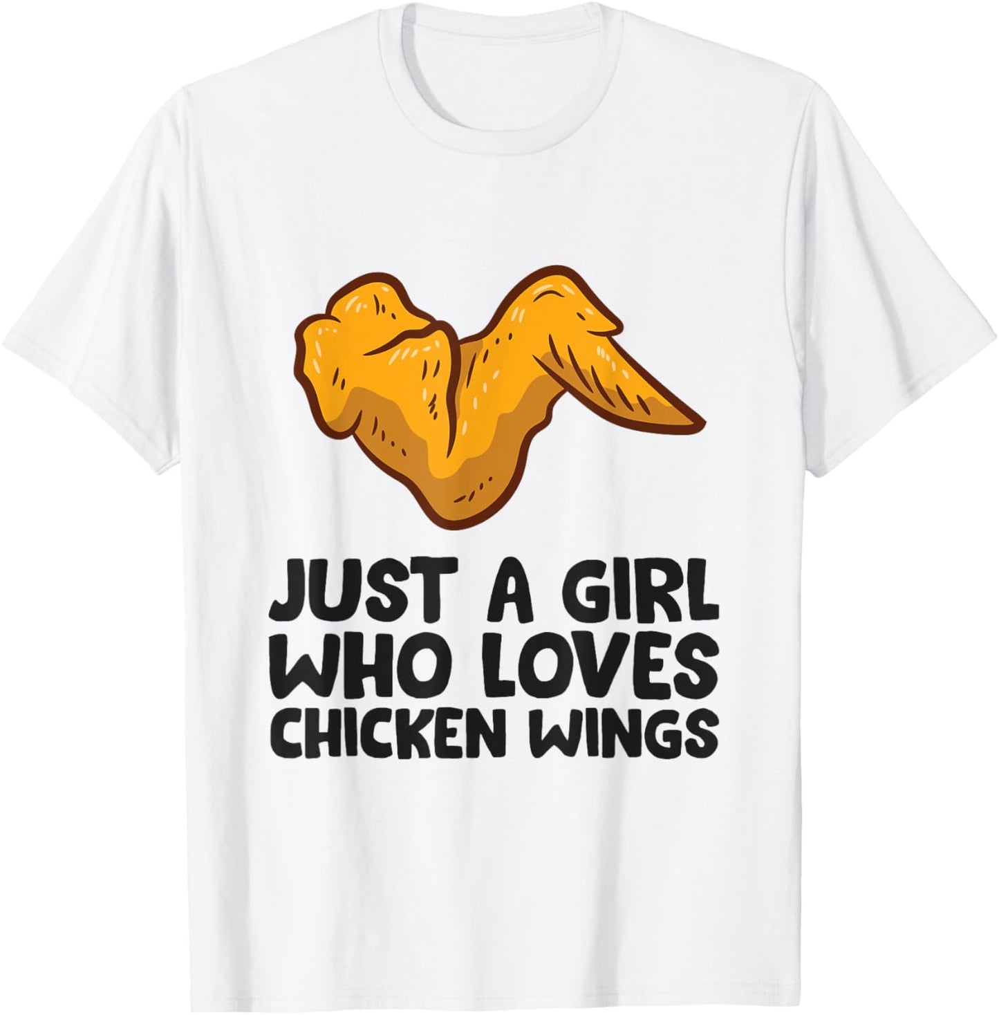 Funny Chicken Wing Just a Girl Who Loves Chicken Wings T-Shirt - T-Shirt | White