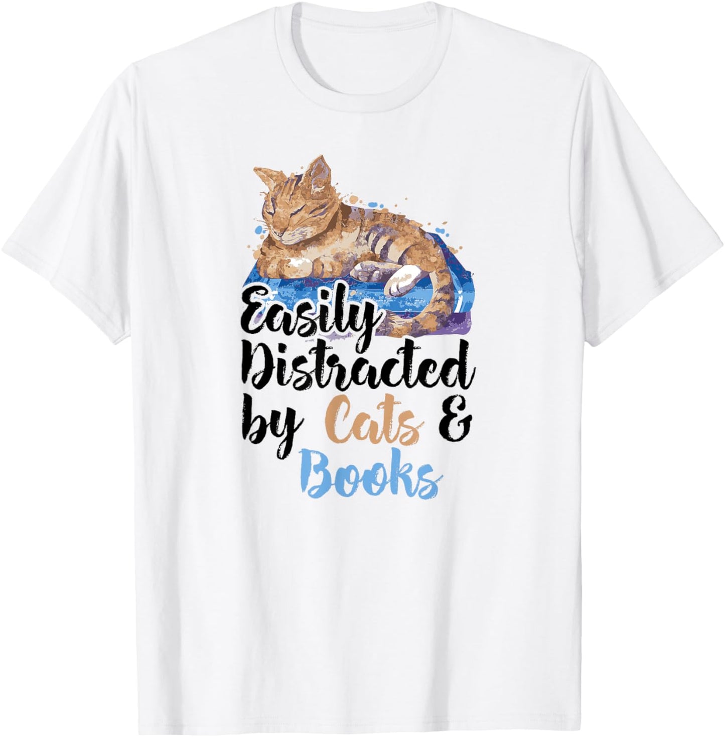 Easily Distracted by Cats And Books for Cat Lovers Men Women Kids T-Shirt - T-Shirt | White