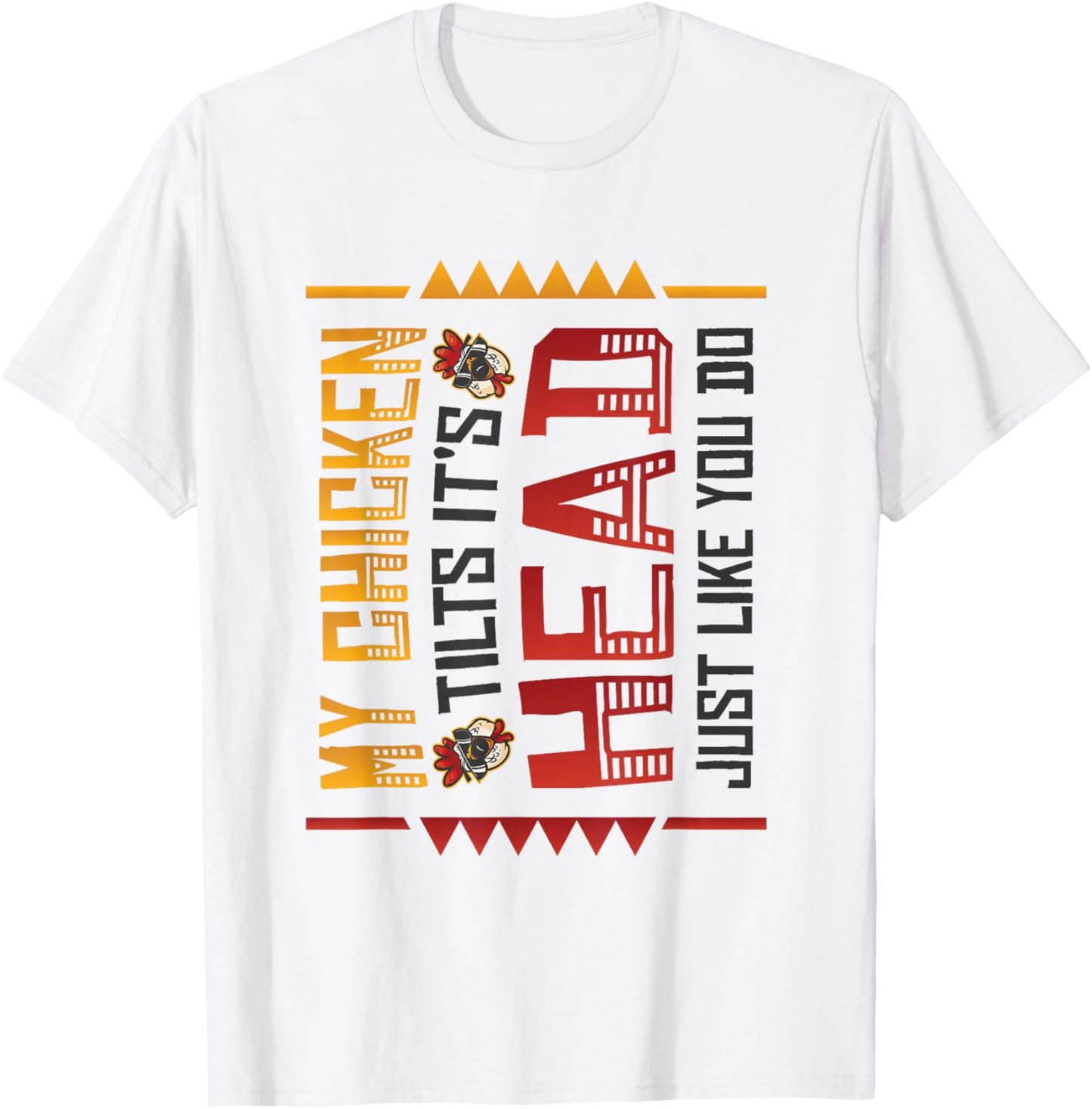 My Chicken Tilts It´s Head Just Like You Do Funny Chicken T-Shirt - T-Shirt | White