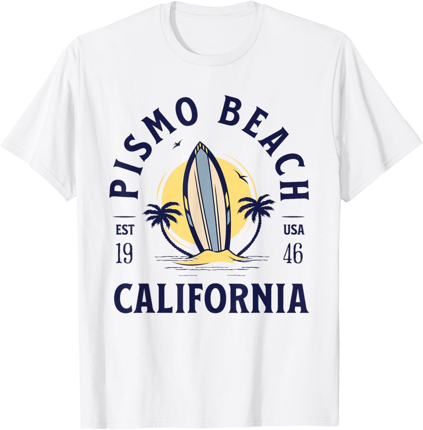 Pismo Beach California Surf Summer Vacation Vintage T-Shirt - T-Shirt | White