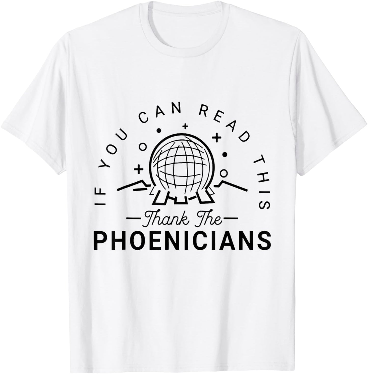 If You Can Read This Thank The Phoenicians T-Shirt - T-Shirt | White