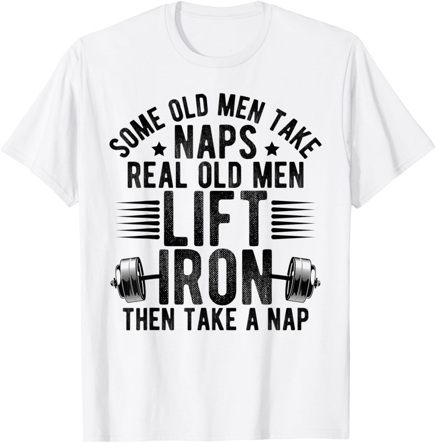 Old Men Gag Workout Gym Fitness Exercise Weightlifting Dad T-Shirt - T-Shirt | White