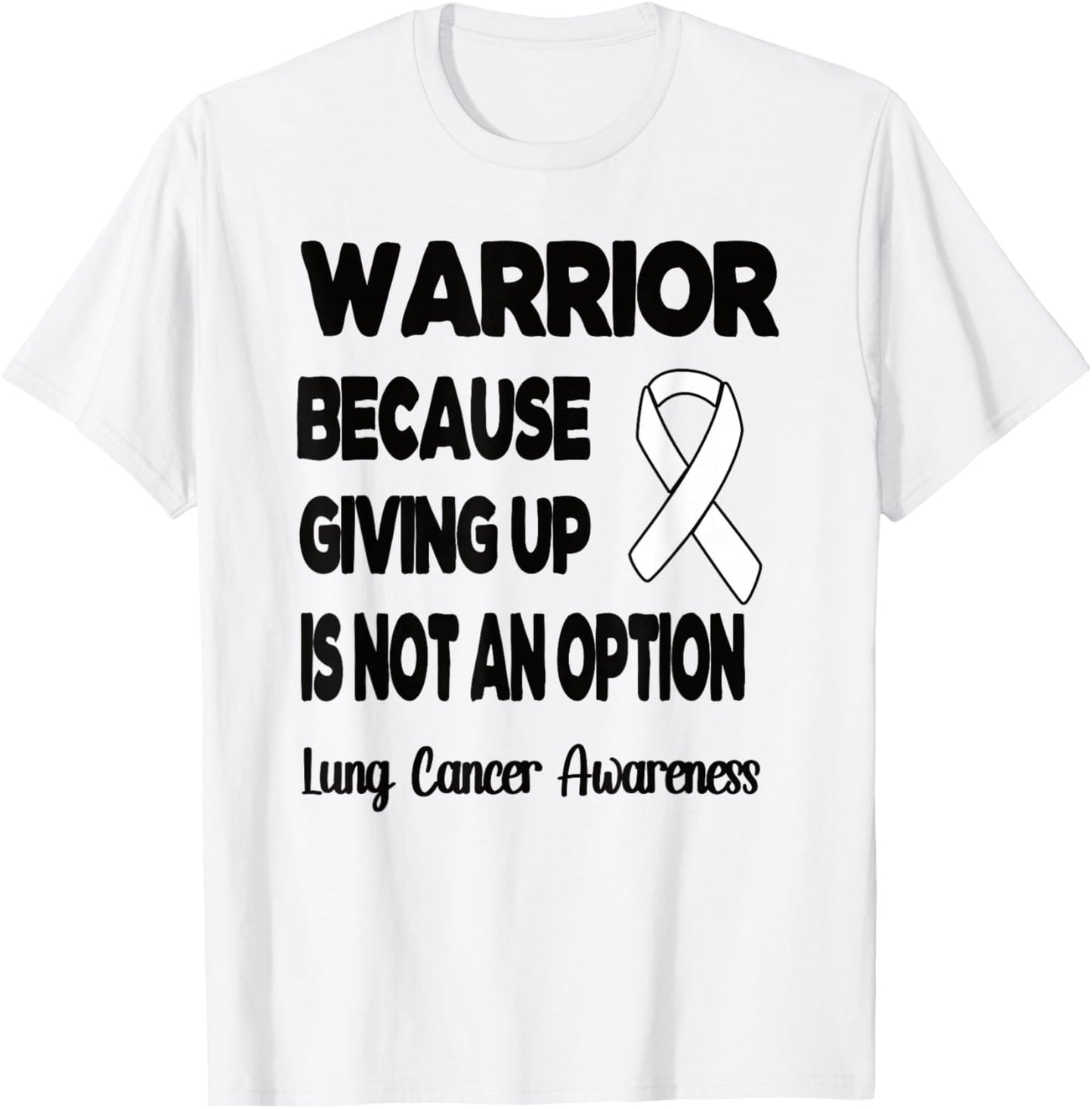 Lung Cancer Warrior White Ribbon Lung Cancer Fighter T-Shirt - T-Shirt | White