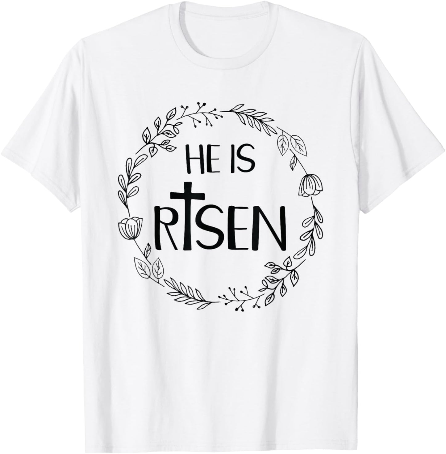 He Is Risen Shirt For Christians Happy Easter Jesus T-Shirt - T-Shirt | White