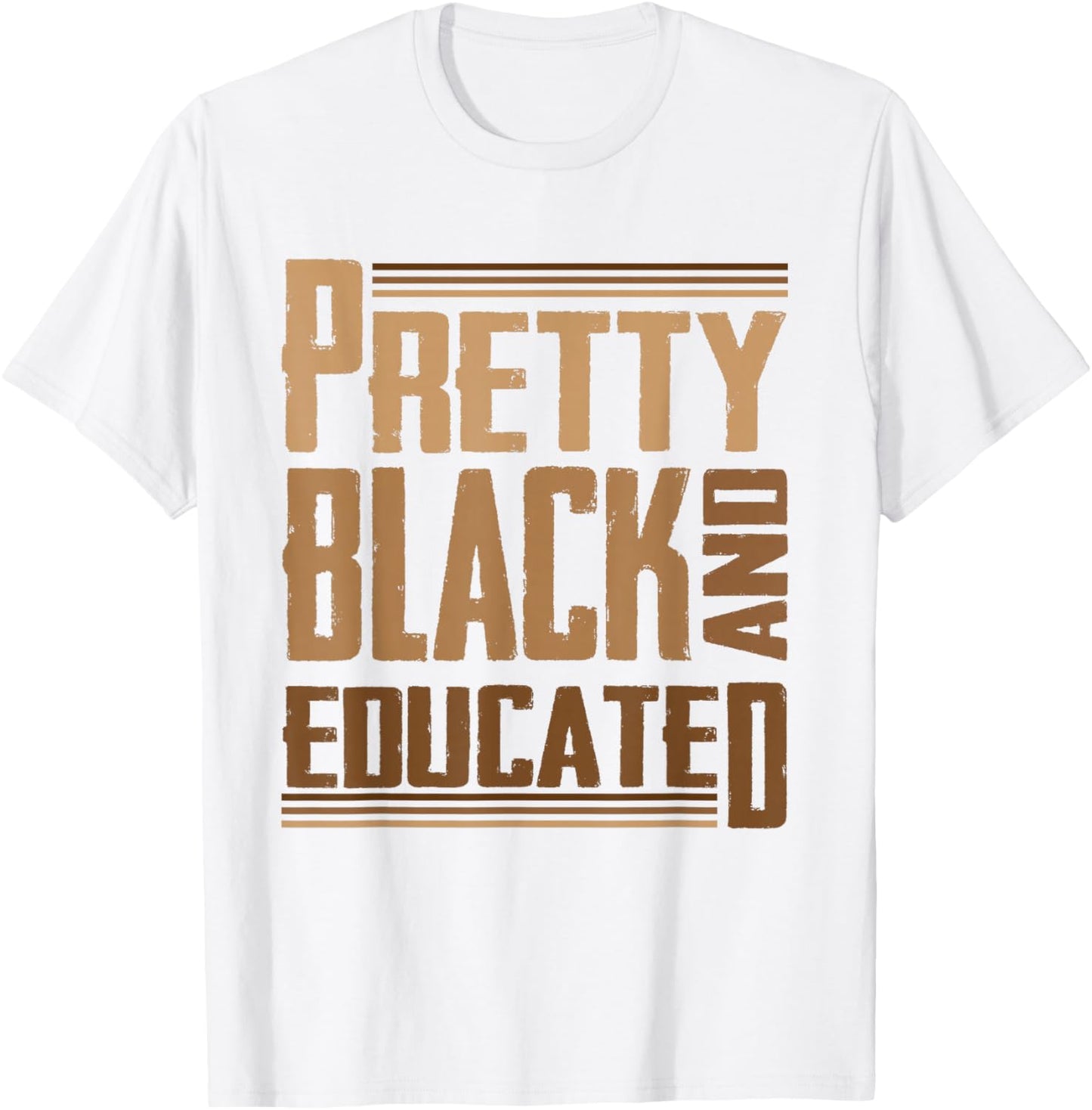 Pretty Black and Educated I Am The Strong African Queen T-Shirt - T-Shirt | White