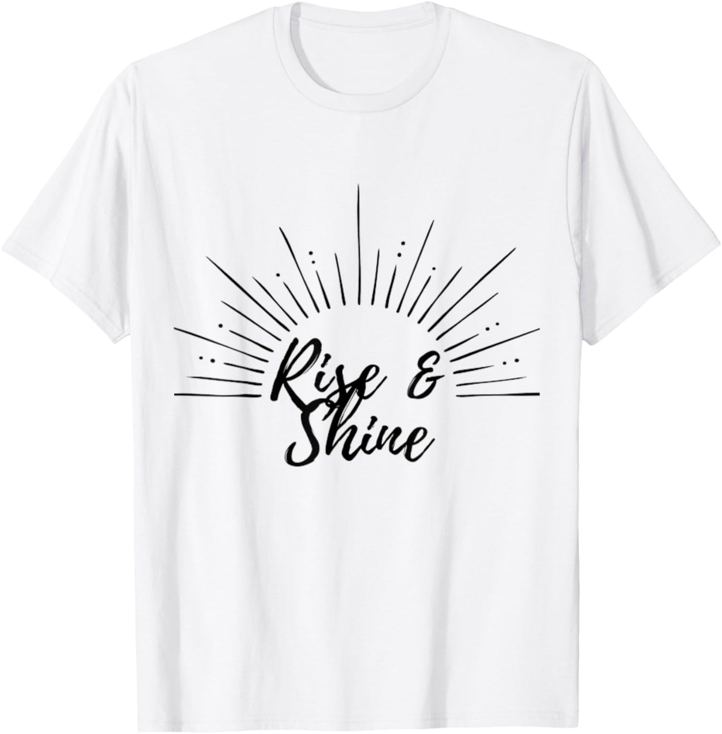 Rise and Shine Gift T-Shirt - T-Shirt | White