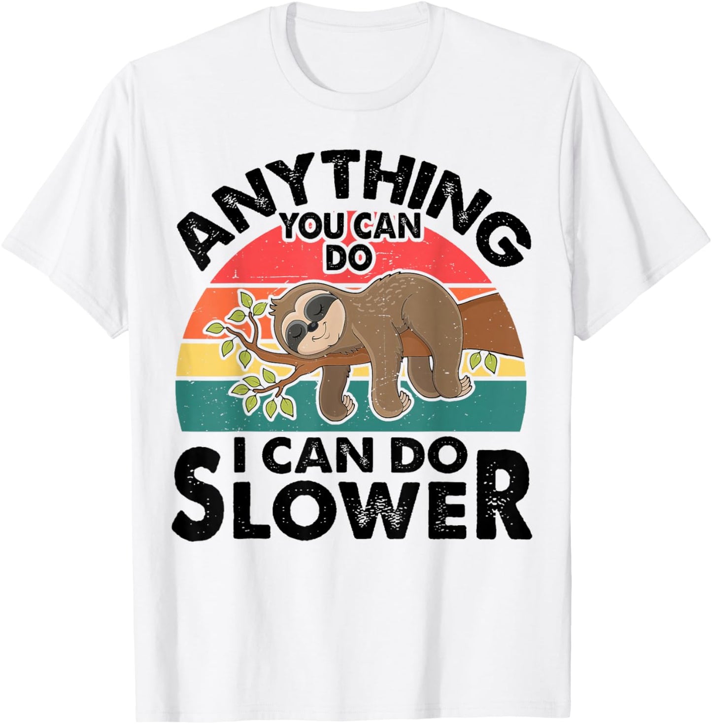 Funny Sleep Sloth T Shirt Anything You Can Do Men Women Gift T-Shirt - T-Shirt | White