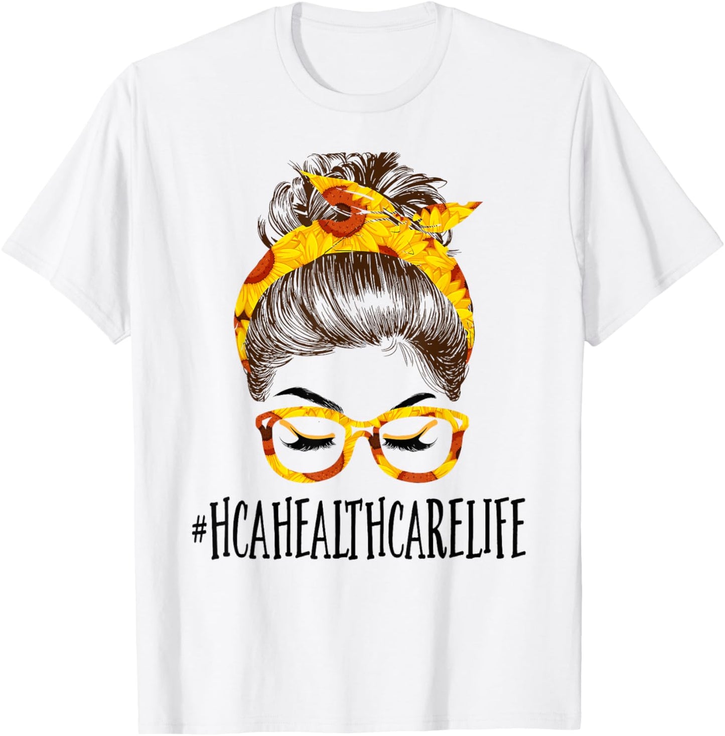 Messy Hair Bun HCA Healthcare Sunflowers Mothers Day T-Shirt - T-Shirt | White