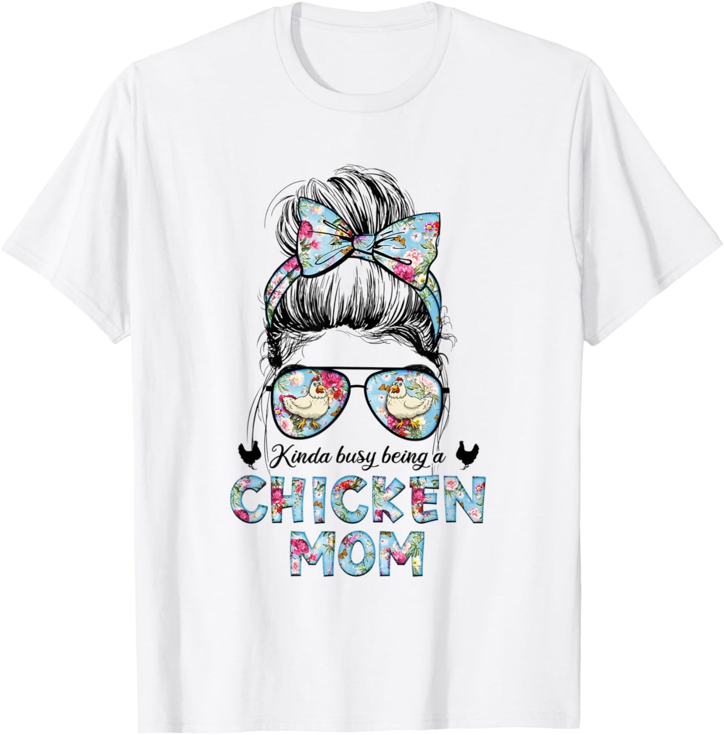 Kinda Busy Being A Chicken Mom New Mom Mother's Day T-Shirt - T-Shirt | White
