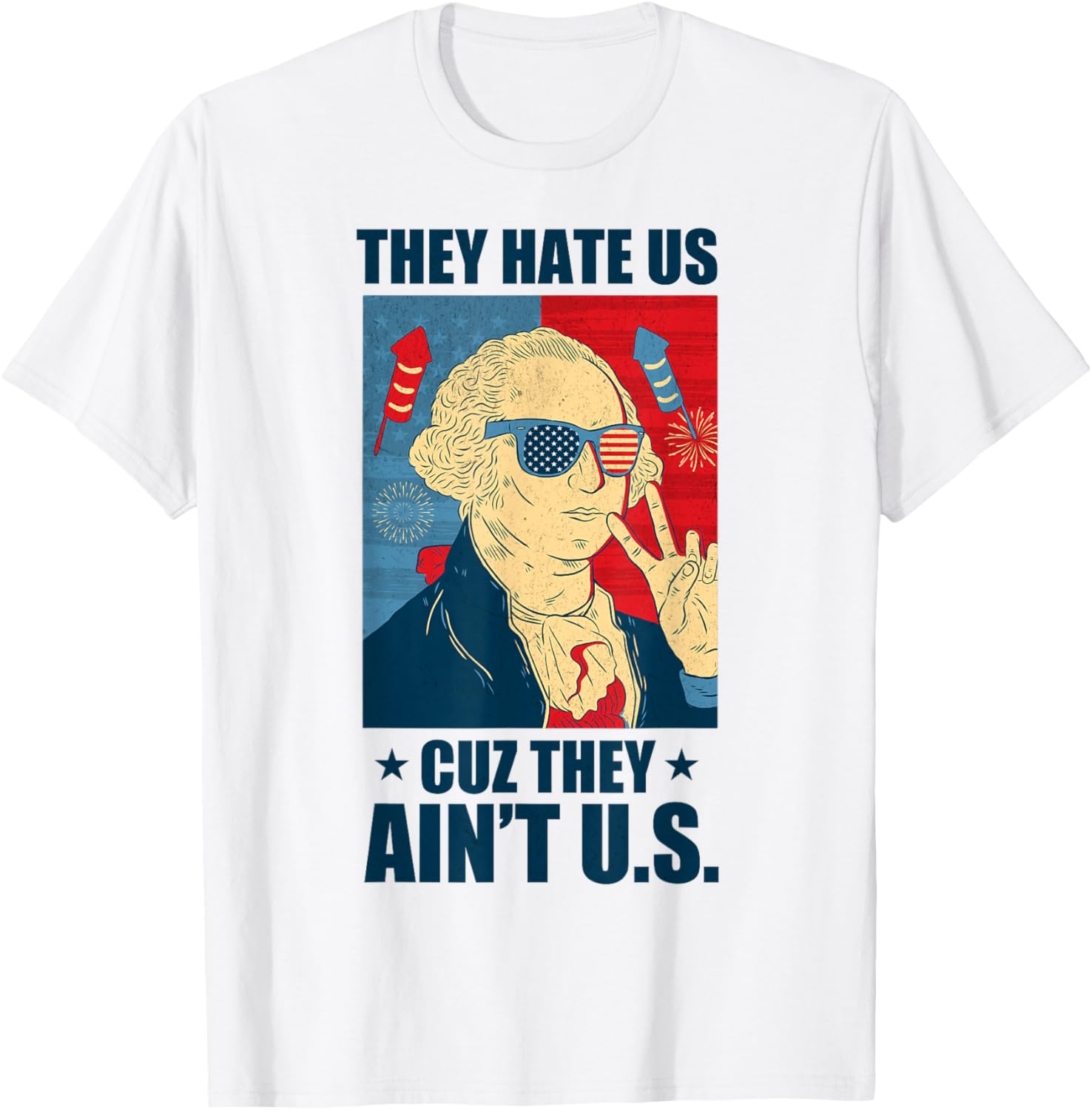 They Hate Us Cuz They Ain't Us Retro USA 4th Of July Funny Men T-Shirt - T-Shirt | White