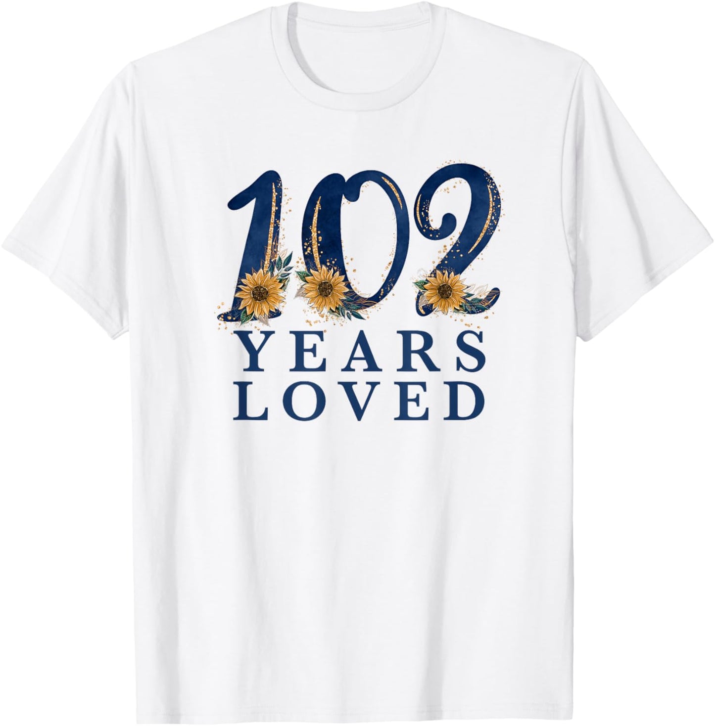 102 Year Old | 102nd Birthday for Grandma | 102 Years Loved T-Shirt - T-Shirt | White