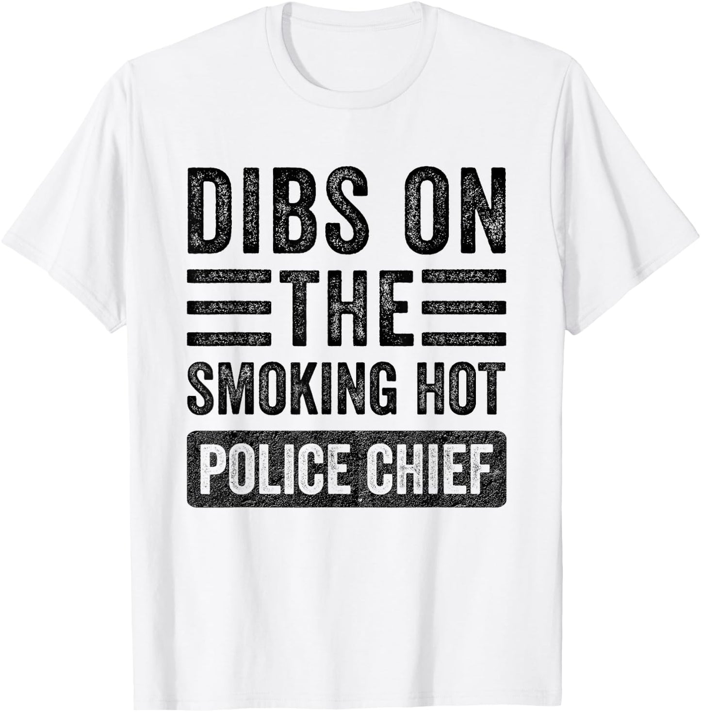 Dibs on The Smoking Hot Police Chief Funny Wife Girlfriend T-Shirt - T-Shirt | White