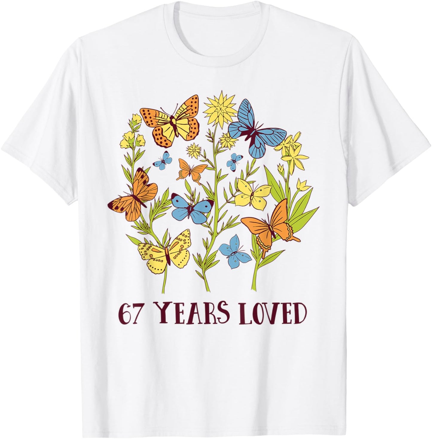 67 Years old birthday loved for woman Butterfly Flowers T-Shirt - T-Shirt | White