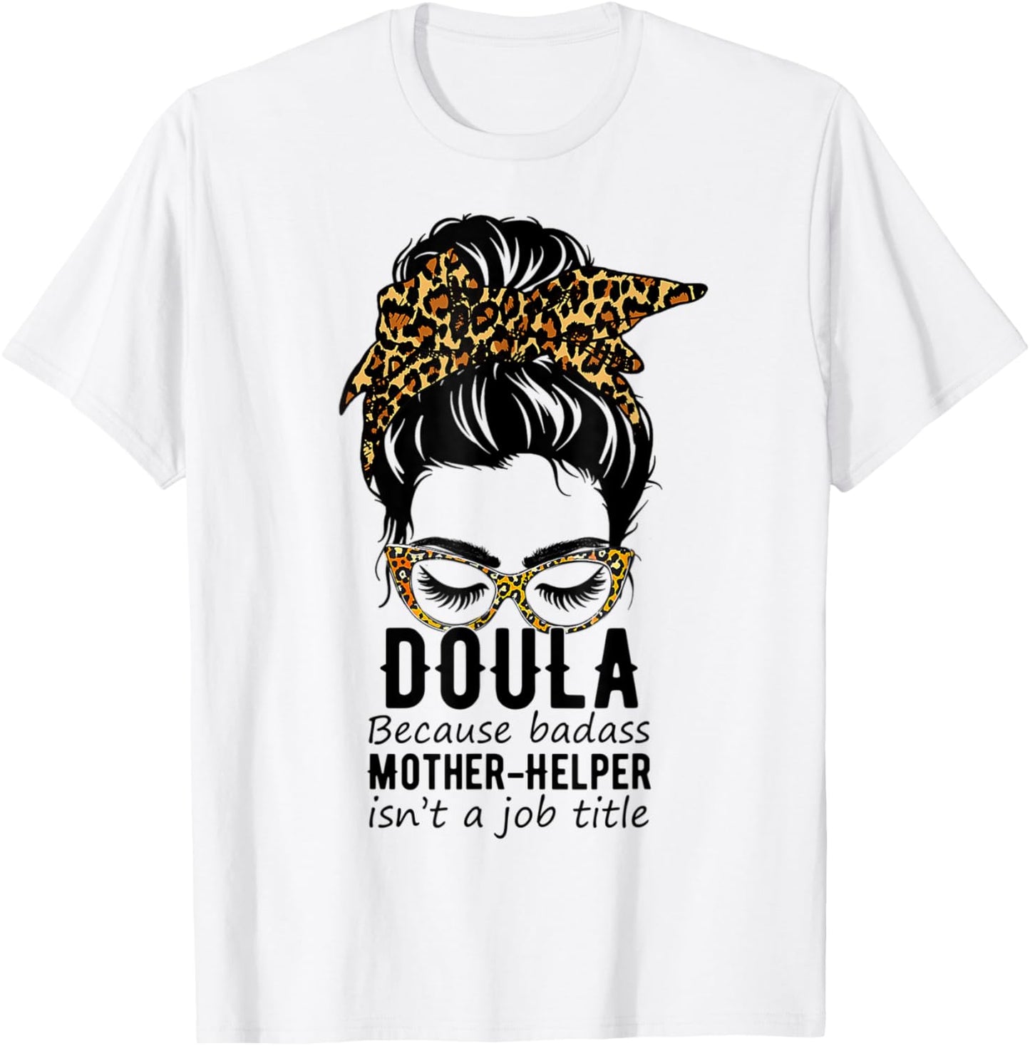 Messy Bun Doula Child Delivery Birth Worker Labor Nurse T-Shirt - T-Shirt | White