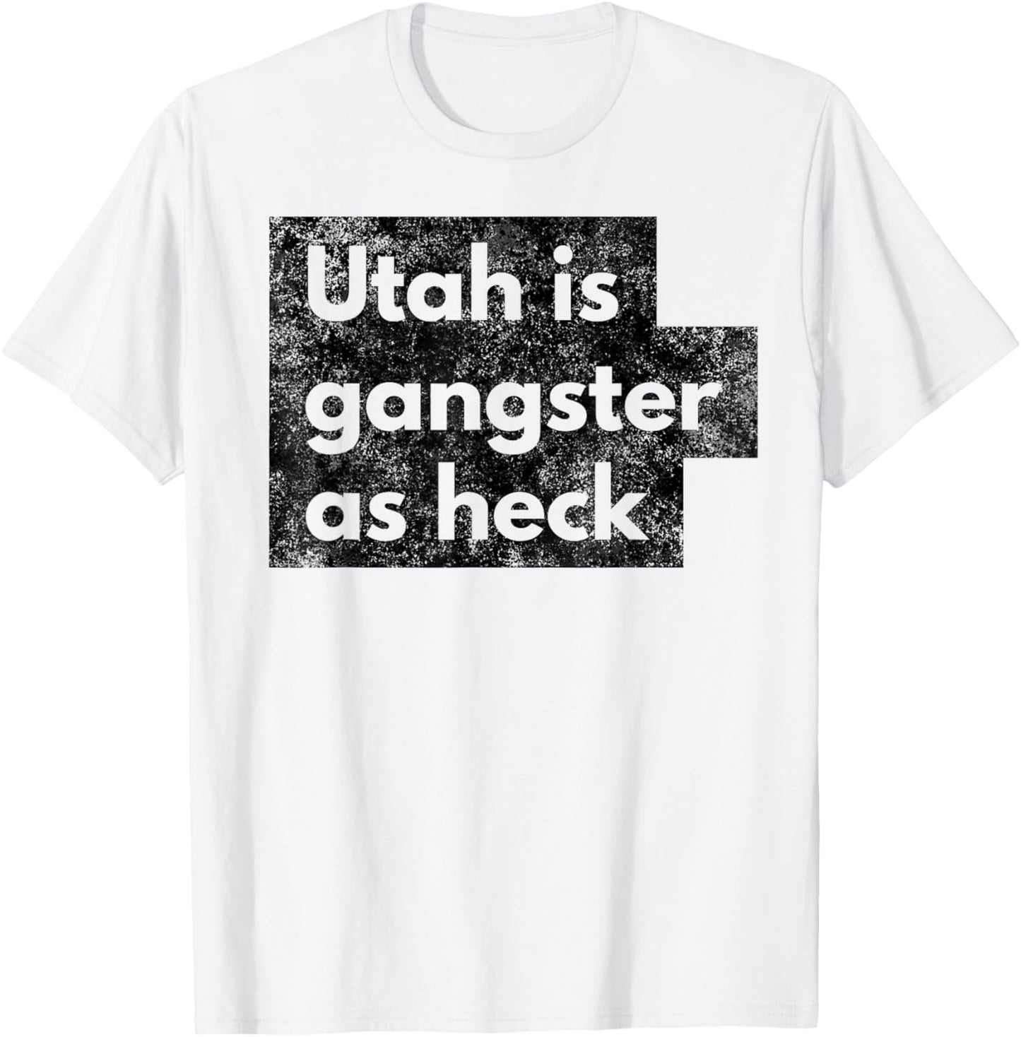 Funny Utah Gangster as Heck Salt Lake LDS Mormon Joke Gift T-Shirt - T-Shirt | White